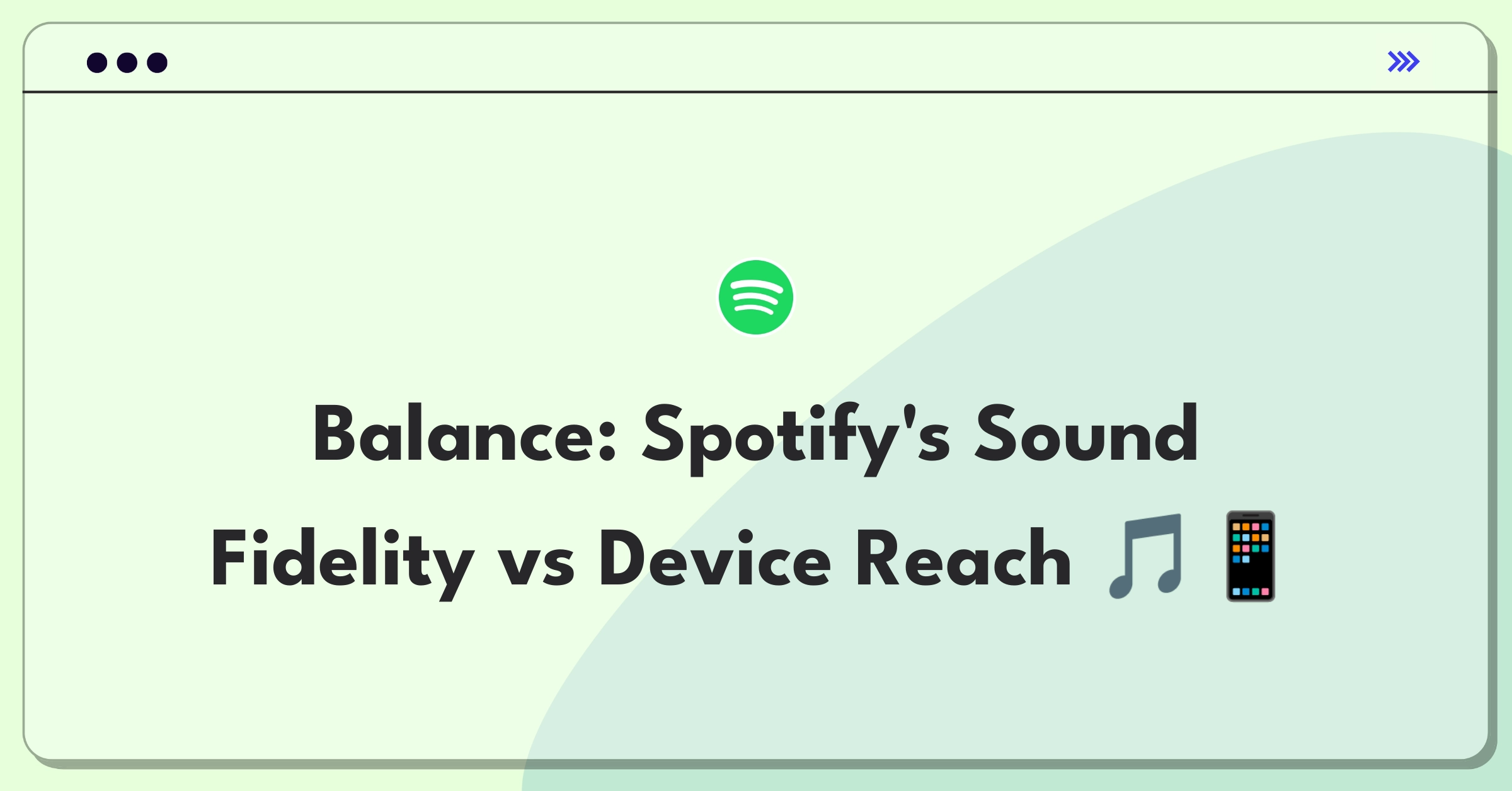 Product Management Trade-off Question: Spotify audio quality versus device compatibility strategic decision