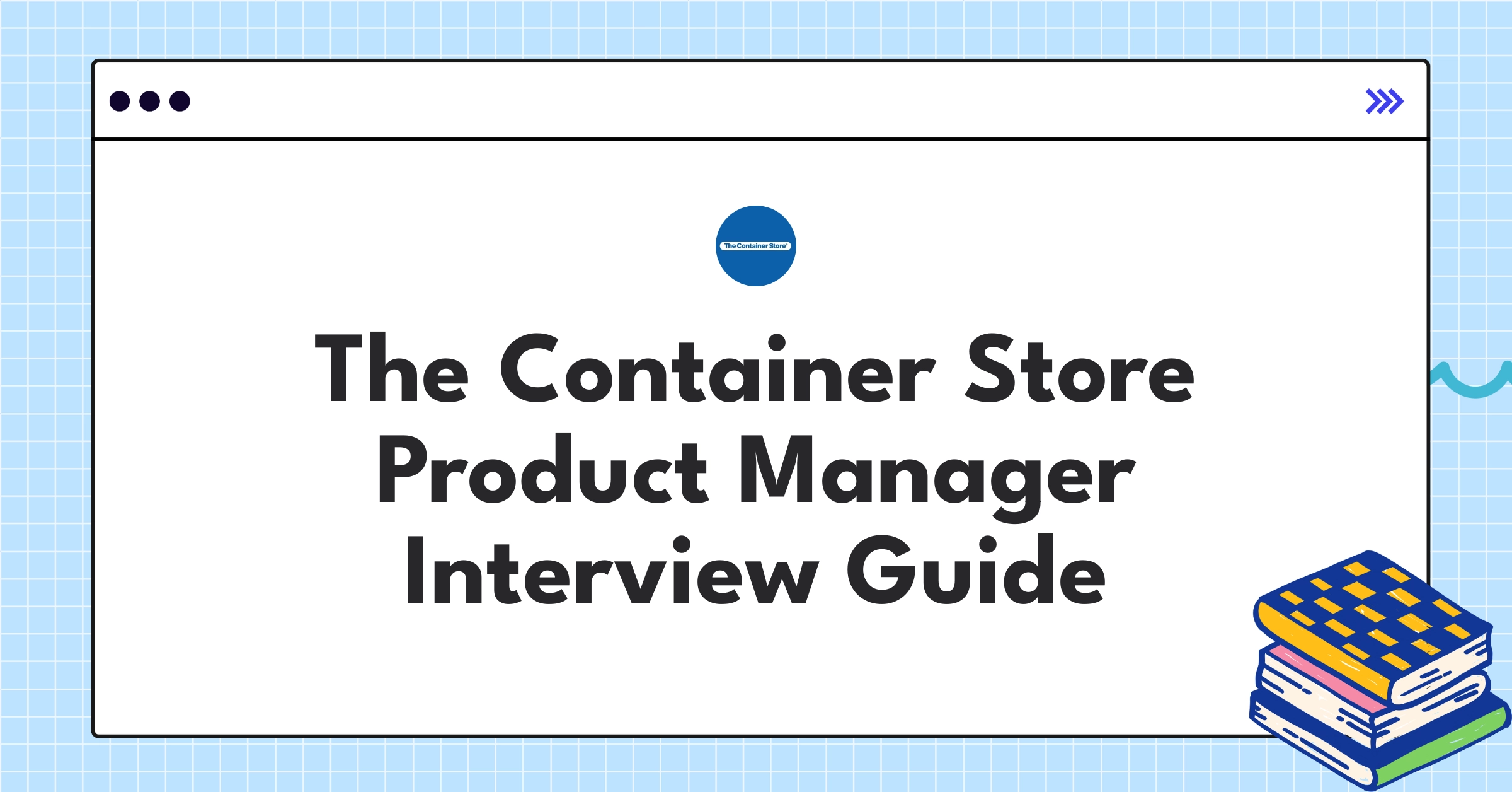 The Container Store product manager interview guide infographic showcasing key steps and statistics