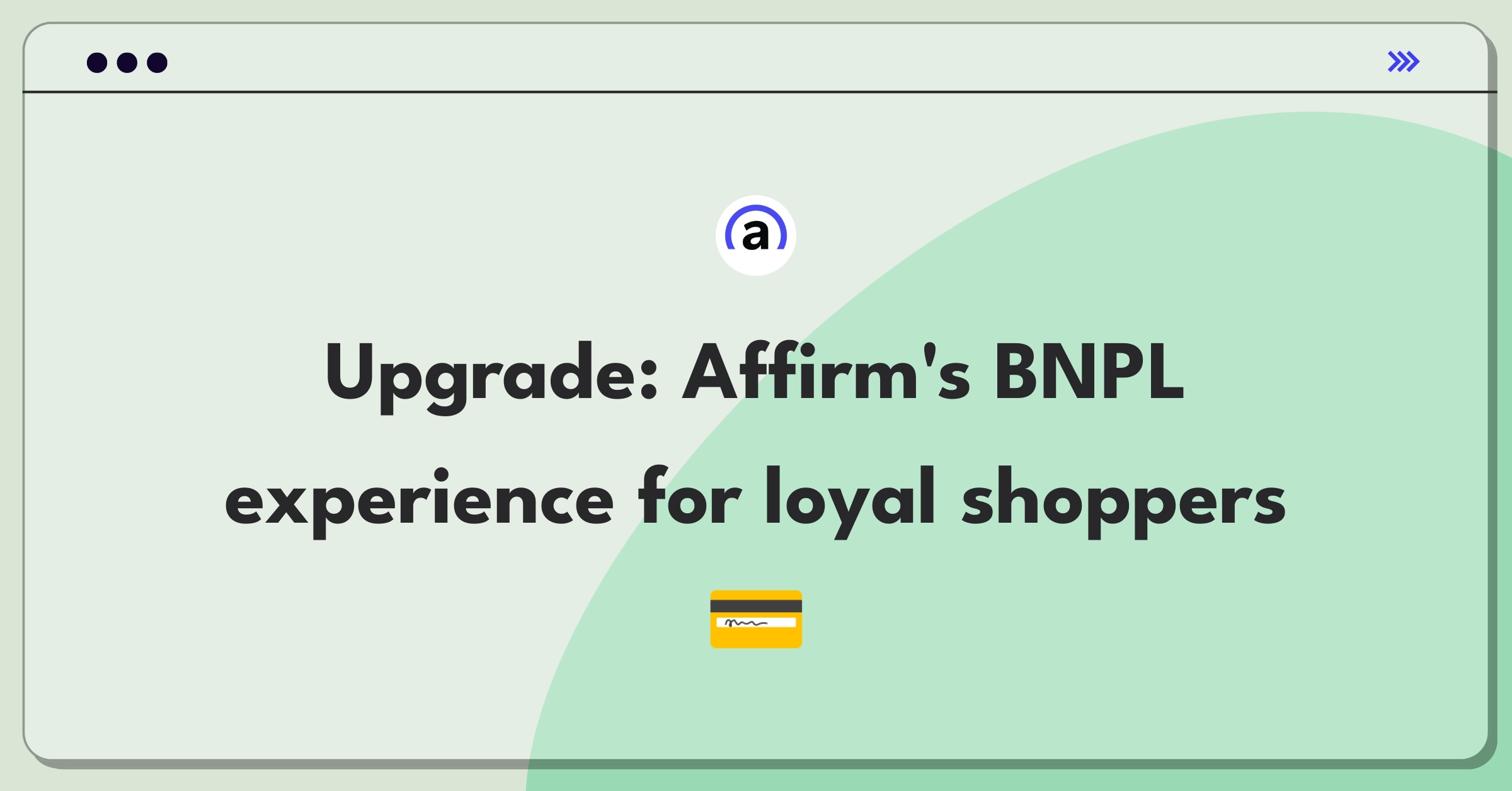 Product Management Strategy Question: Improving Affirm's buy now, pay later service for frequent users