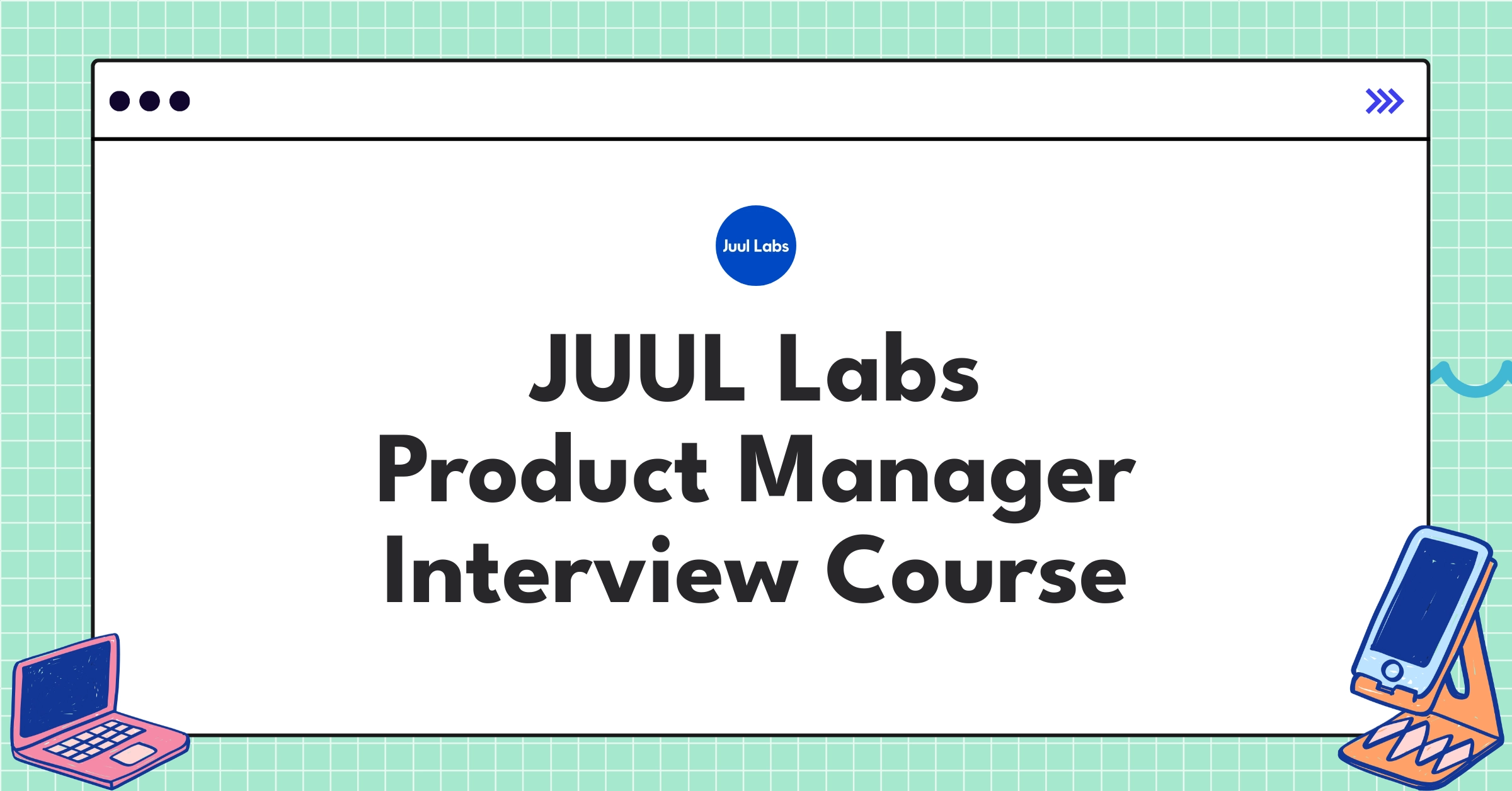 JUUL Labs Product Manager Course Featured Image