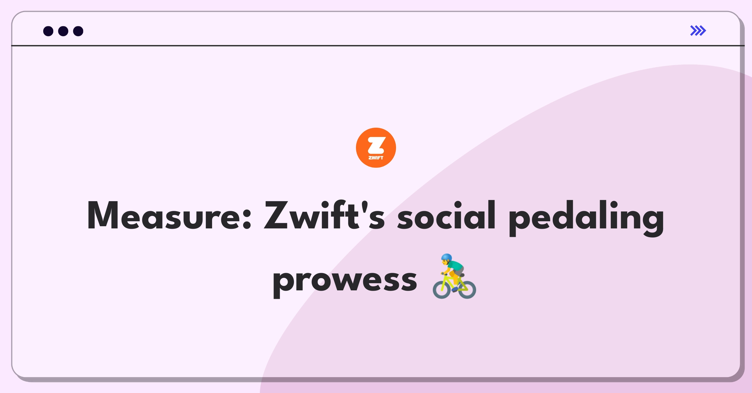 Product Management Analytics Question: Defining success metrics for Zwift's social riding features