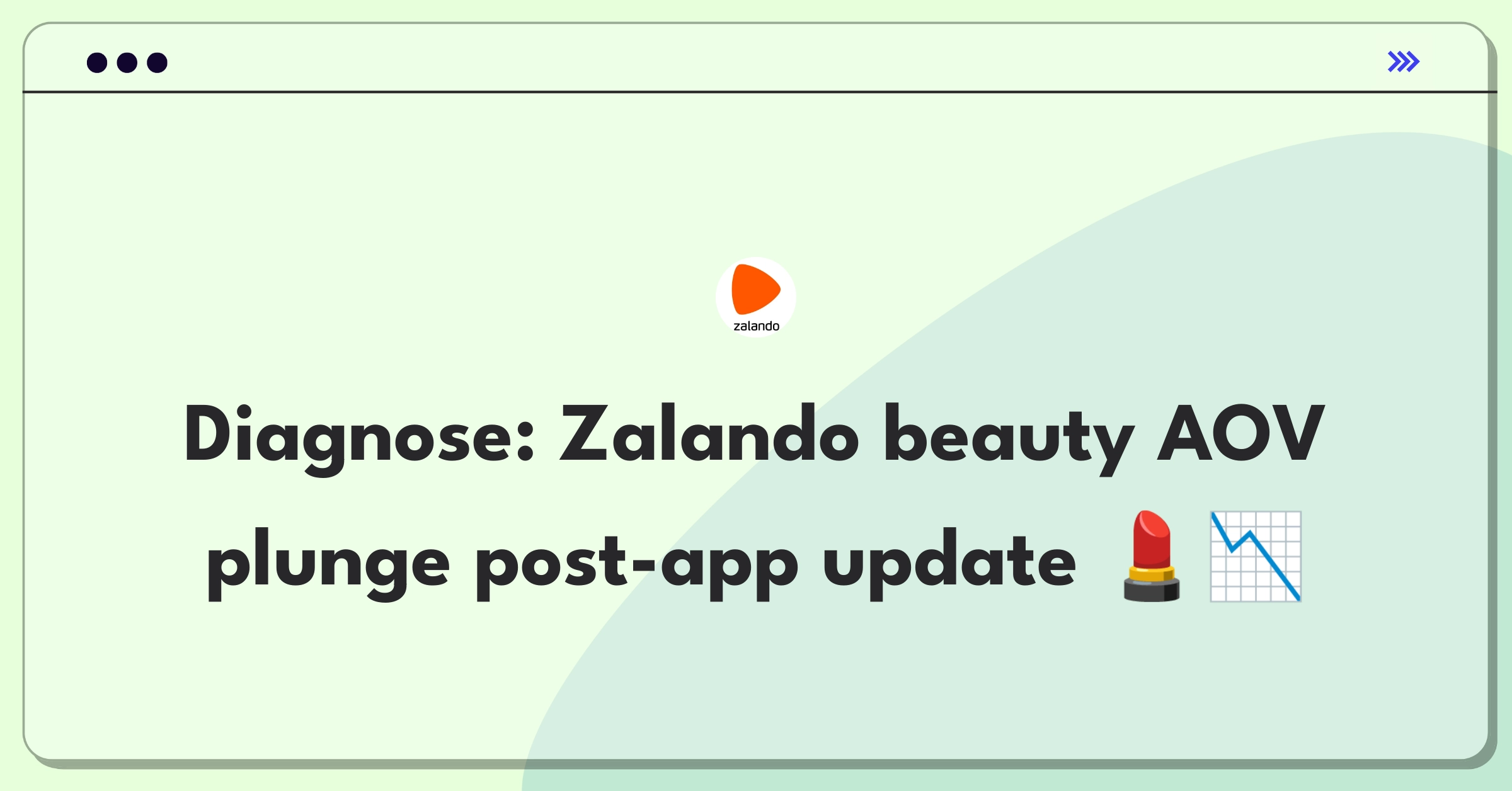 Product Management Root Cause Analysis Question: Investigating Zalando's beauty product average order value decline after app update