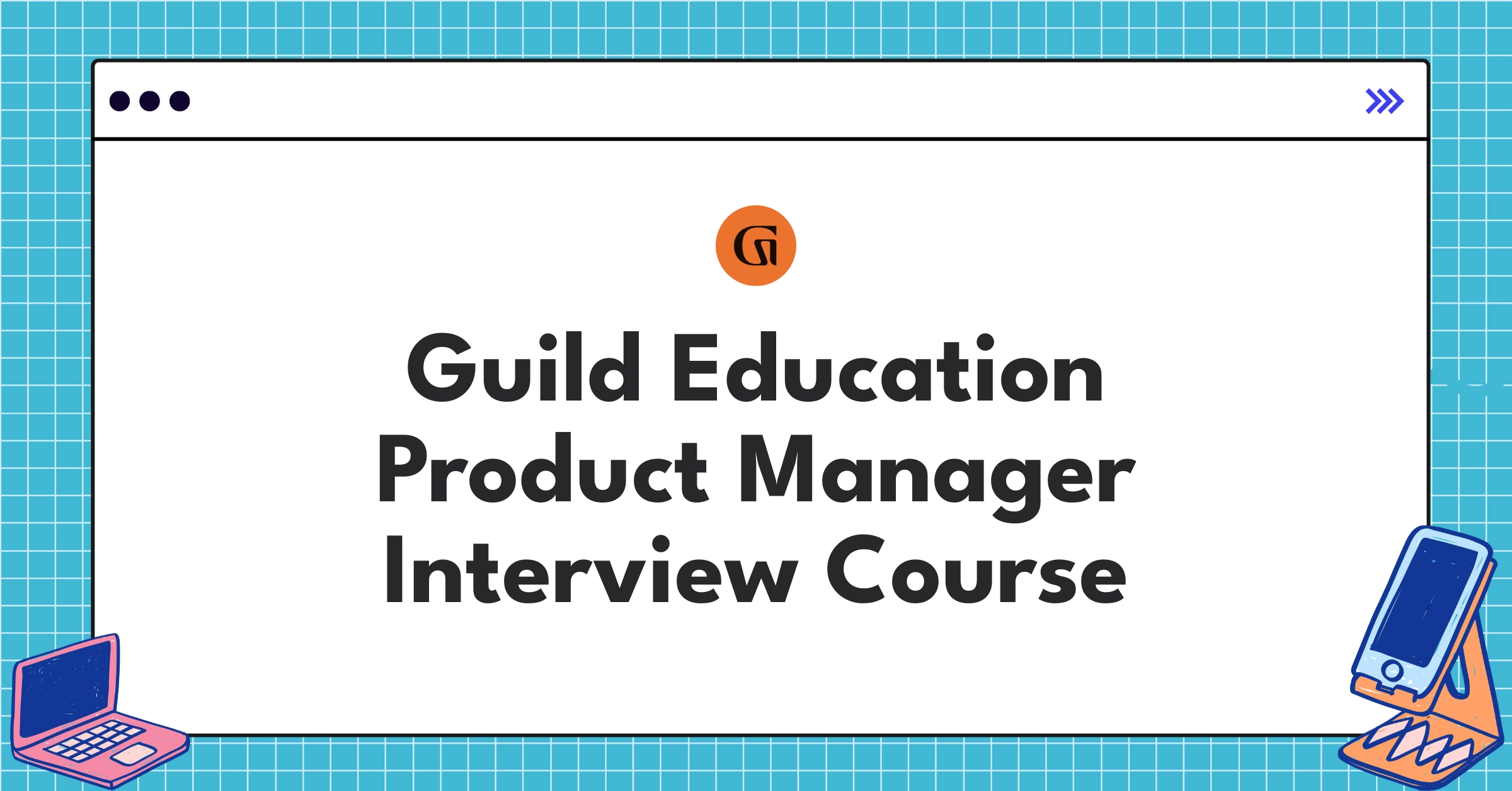 Guild Education Product Manager Course Featured Image