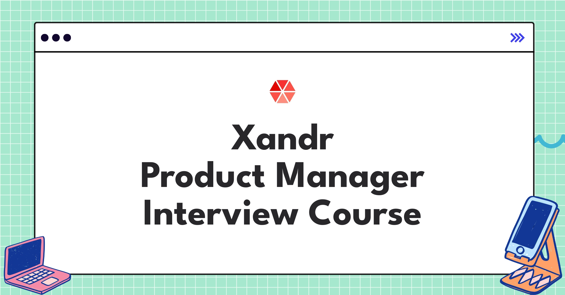 Xandr Product Manager Course Featured Image
