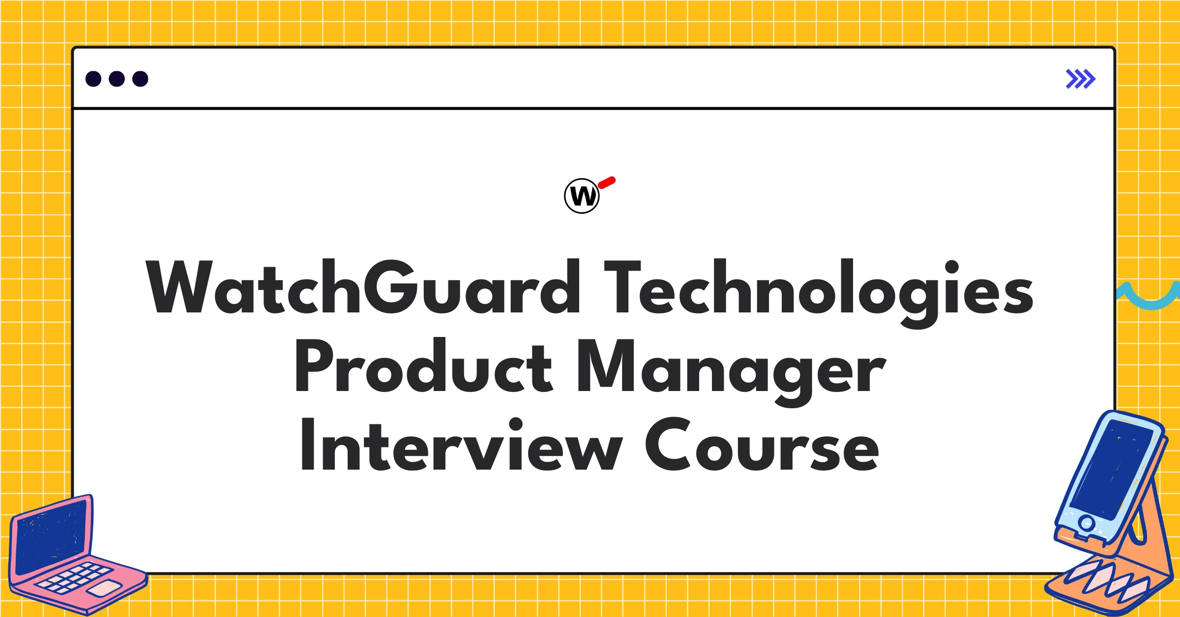 WatchGuard Technologies Product Manager Course