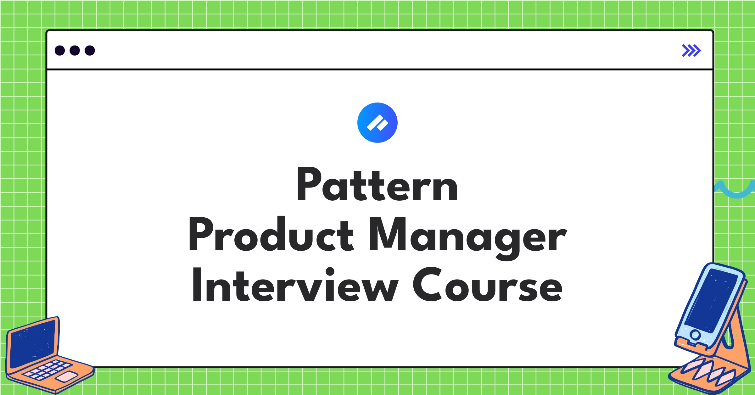 Pattern Product Manager Interview Preparation: Practice Questions, Case ...