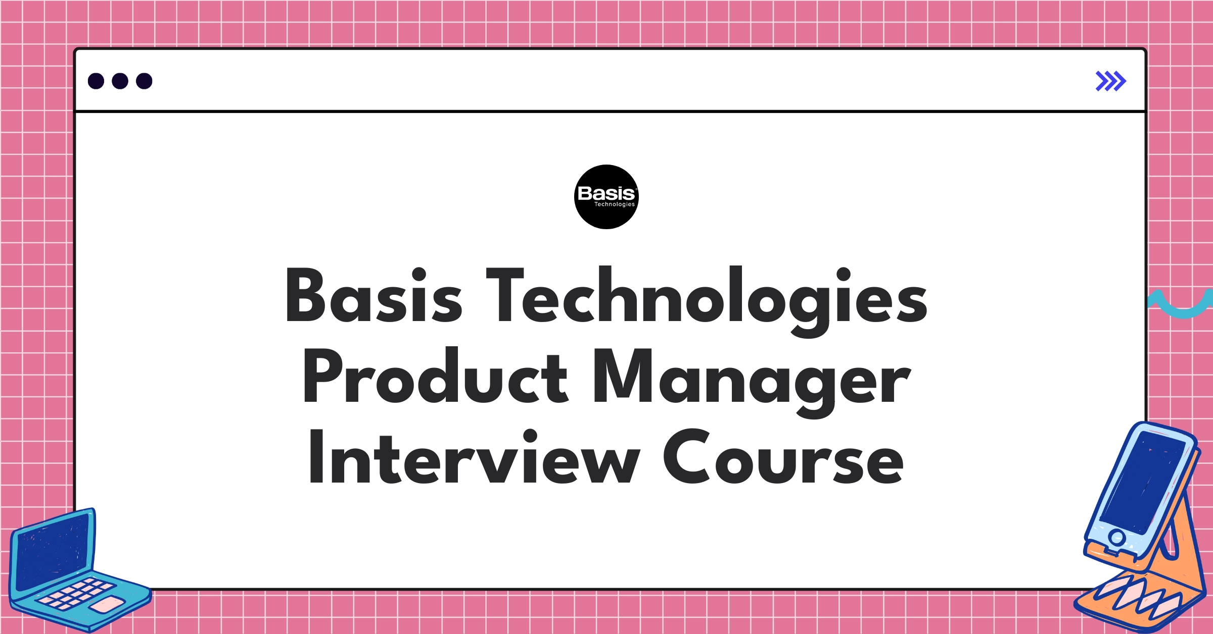 Basis Technologies Product Manager Course Featured Image