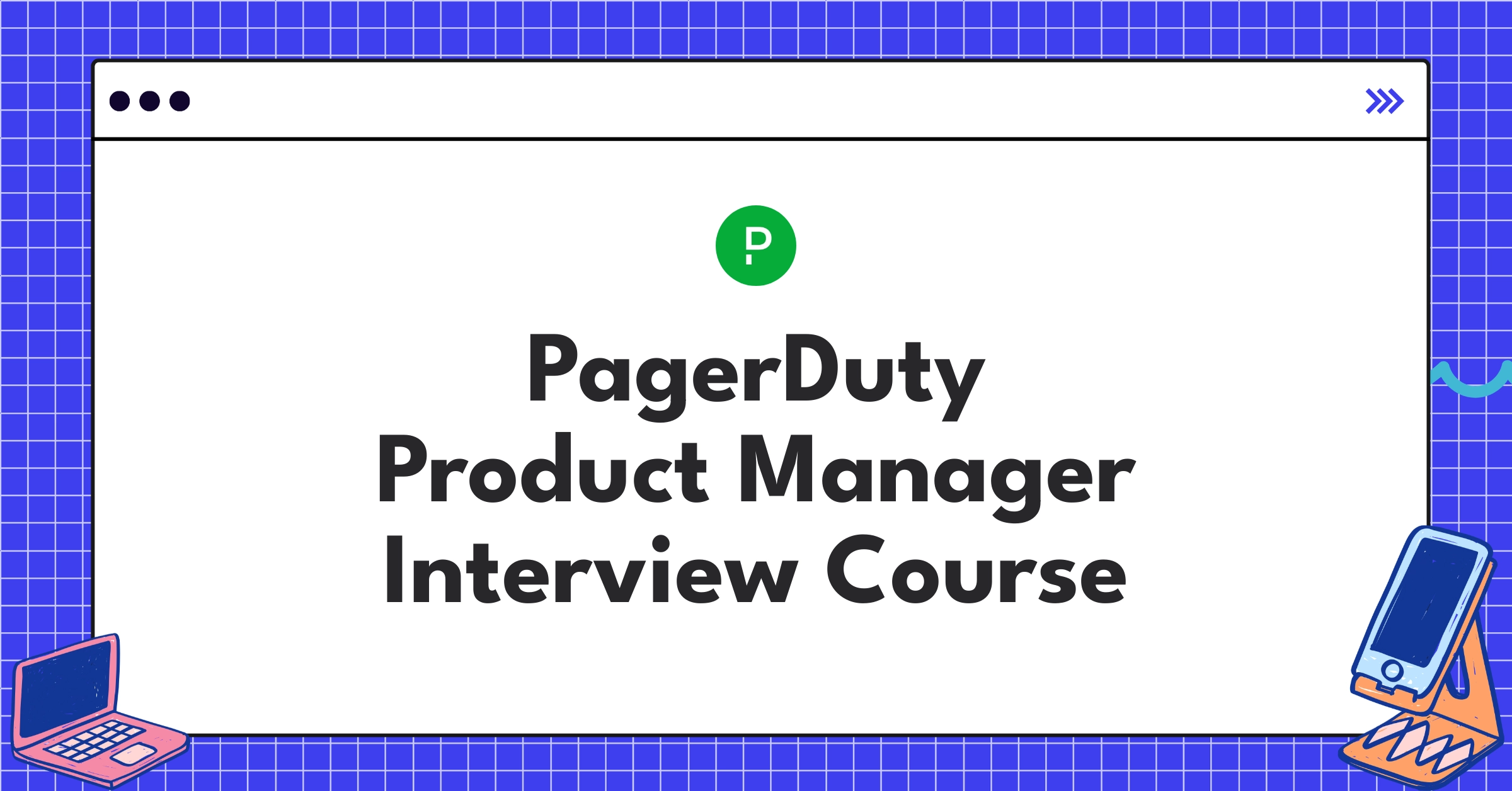 PagerDuty Product Manager Course Featured Image