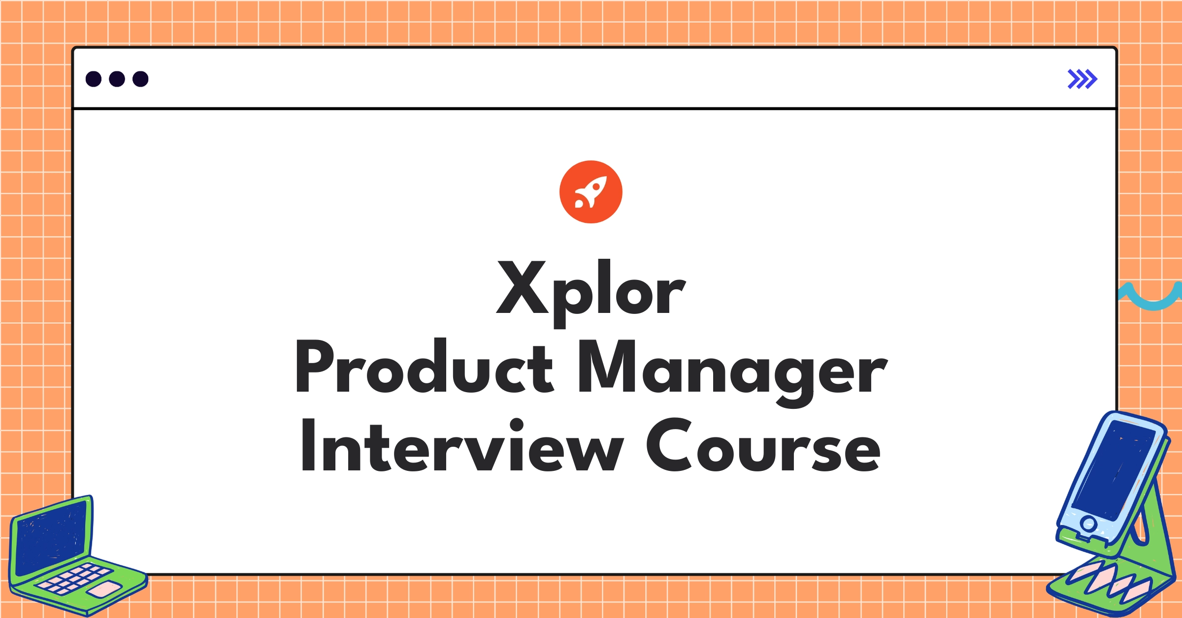 Xplor Product Manager Course Featured Image