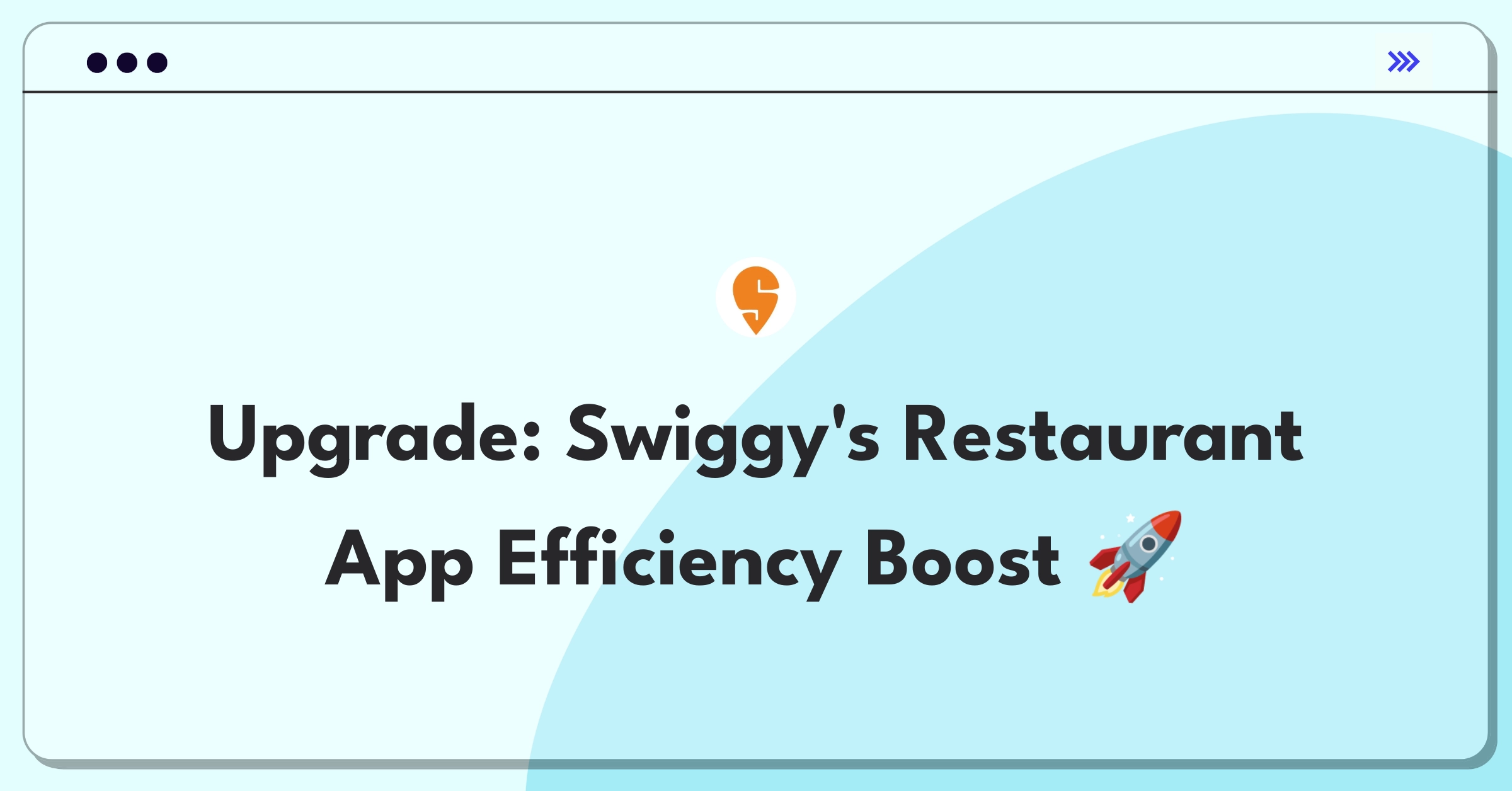 Product Management Improvement Question: Enhancing Swiggy's restaurant partner app for streamlined order management