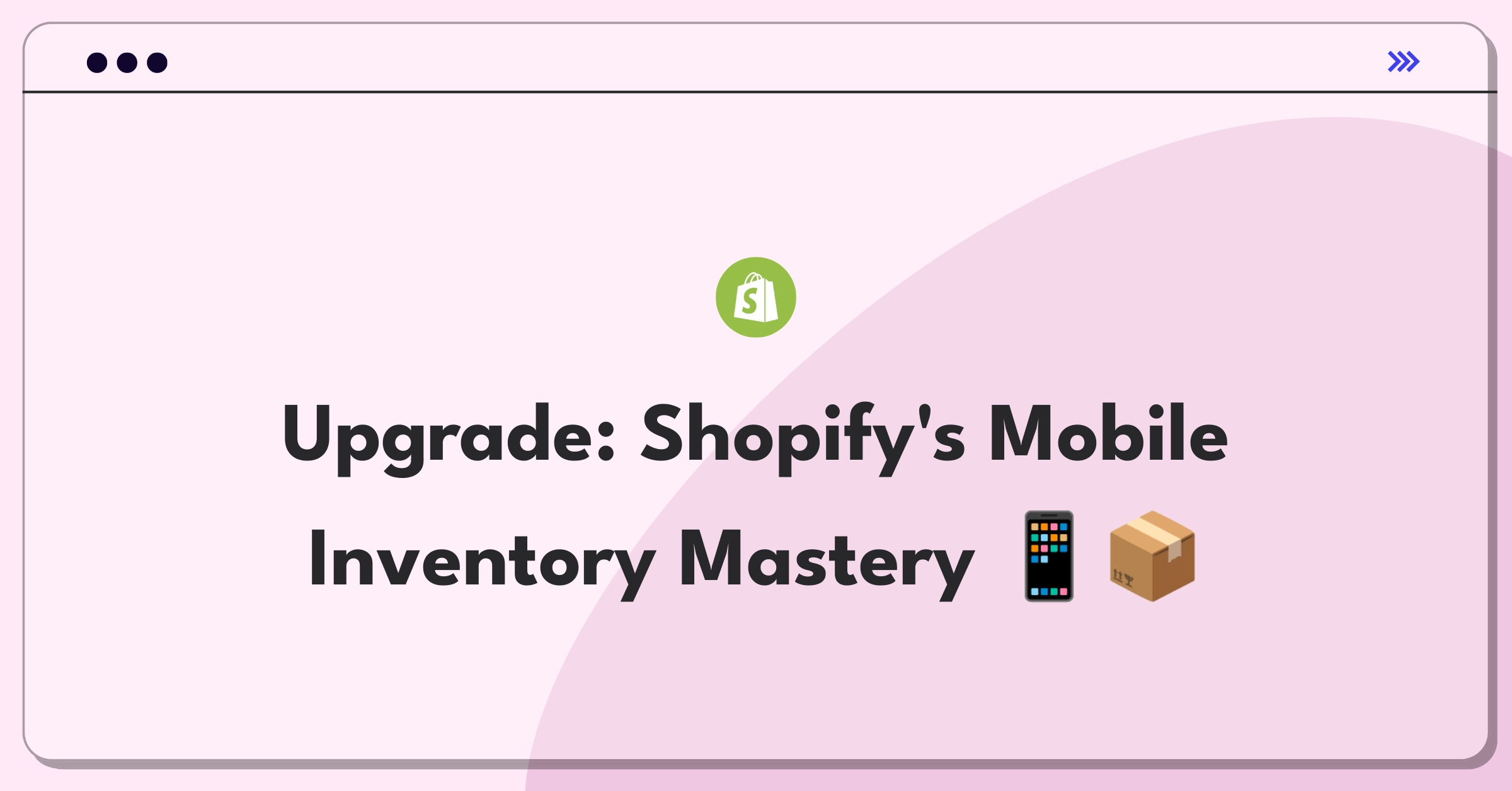 Product Management Improvement Question: Enhancing Shopify's mobile app for better inventory management