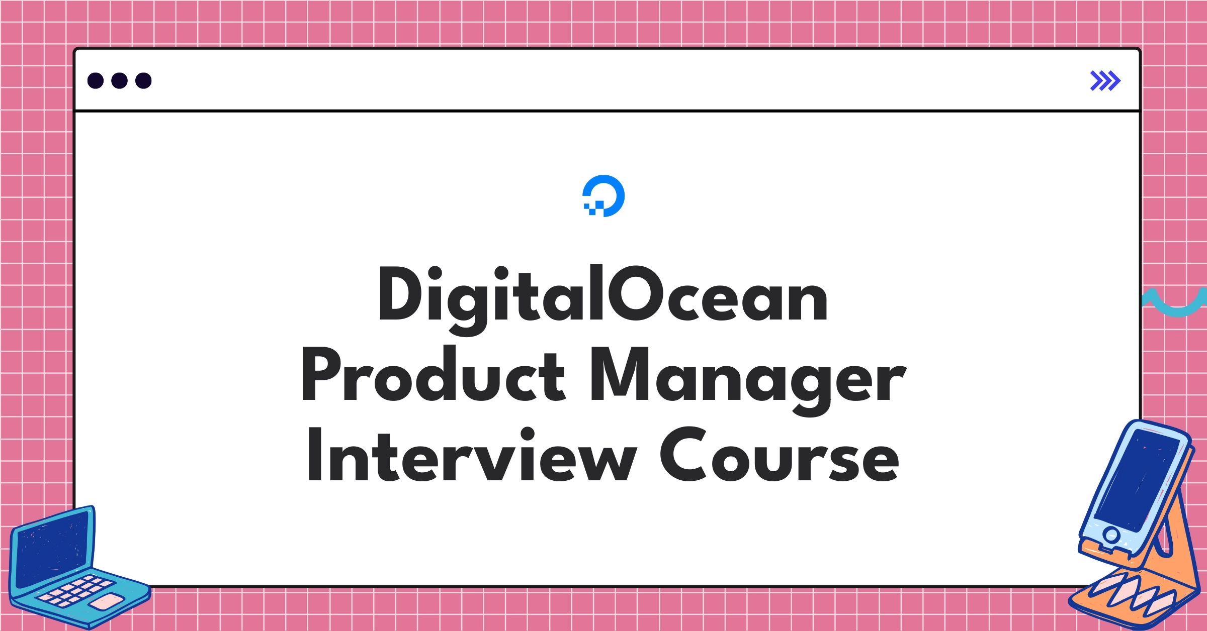 DigitalOcean Product Manager Course