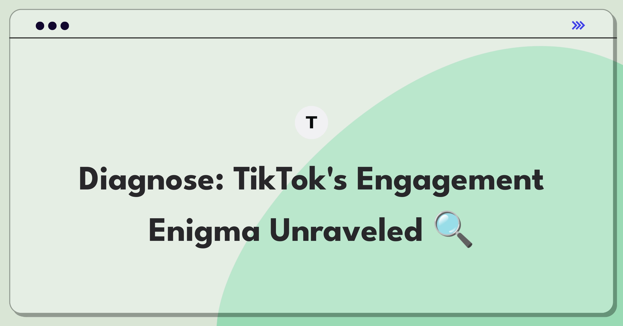 Product Management Root Cause Analysis Question: Investigating TikTok's usage decline and proposing solutions