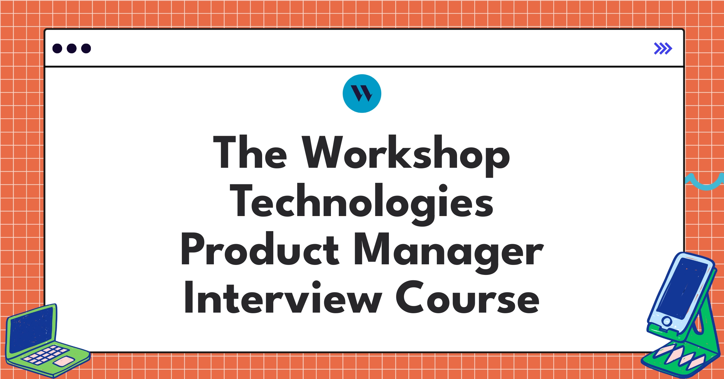 The Workshop Technologies Product Manager Course Featured Image