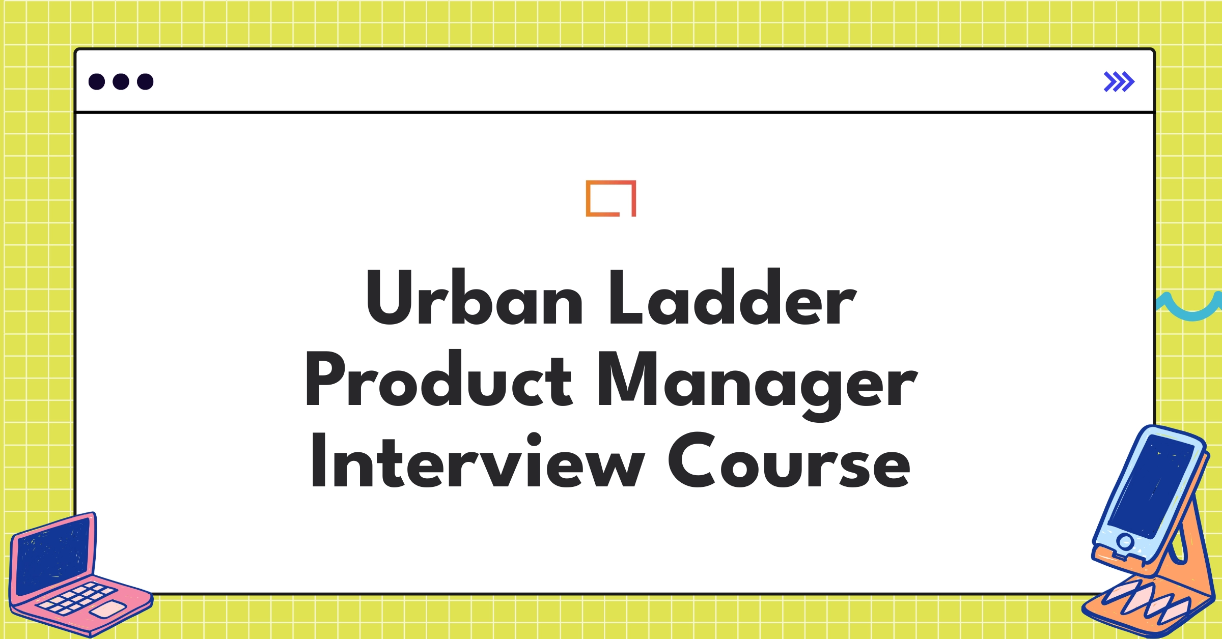 Urban Ladder Product Manager Course