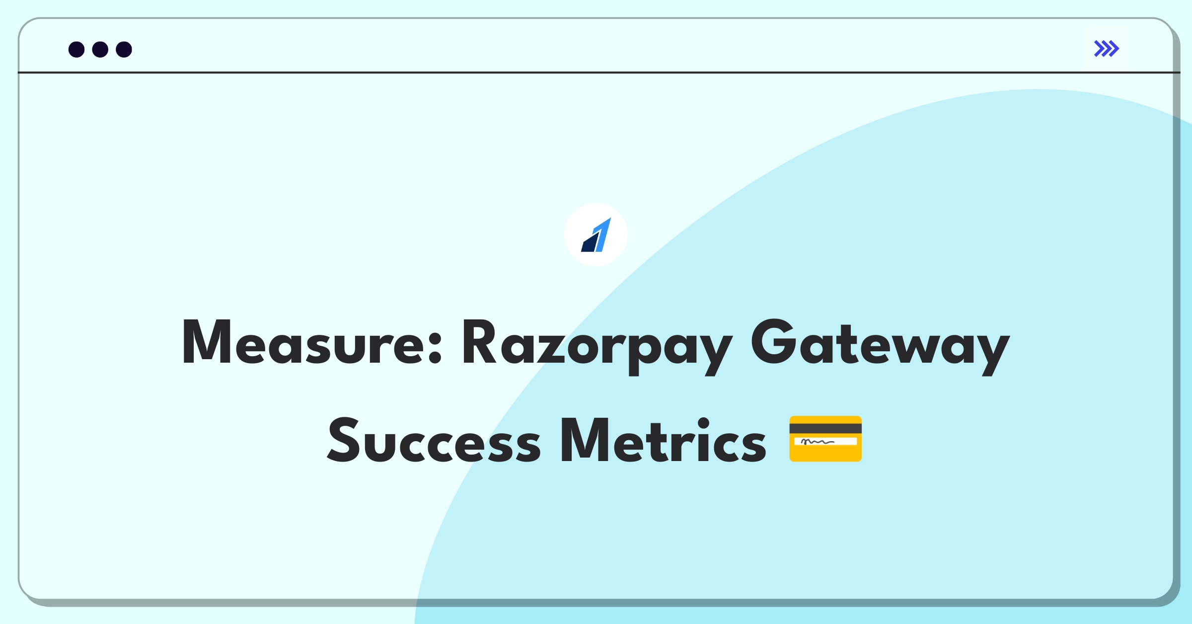 Product Management Metrics Question: Defining success for Razorpay's payment gateway integration