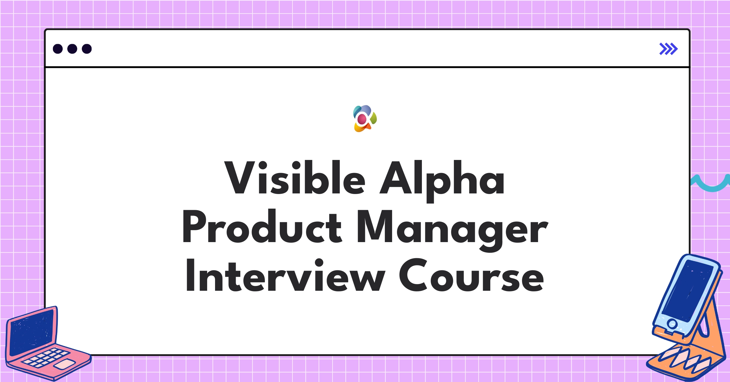 Visible Alpha Product Manager Course Featured Image