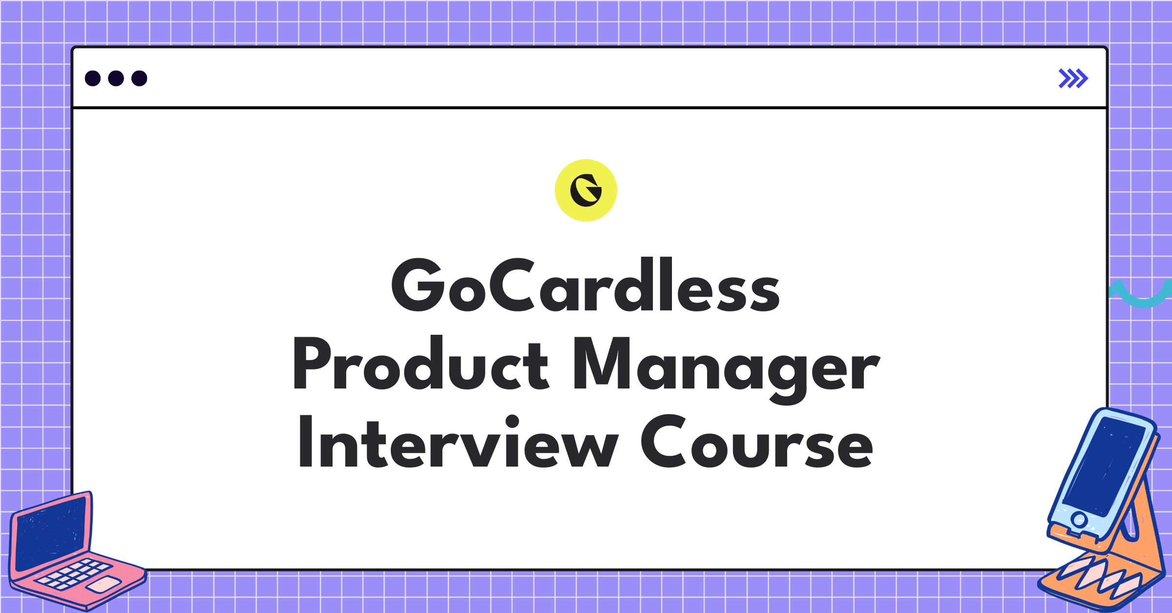 GoCardless Product Manager Course Featured Image