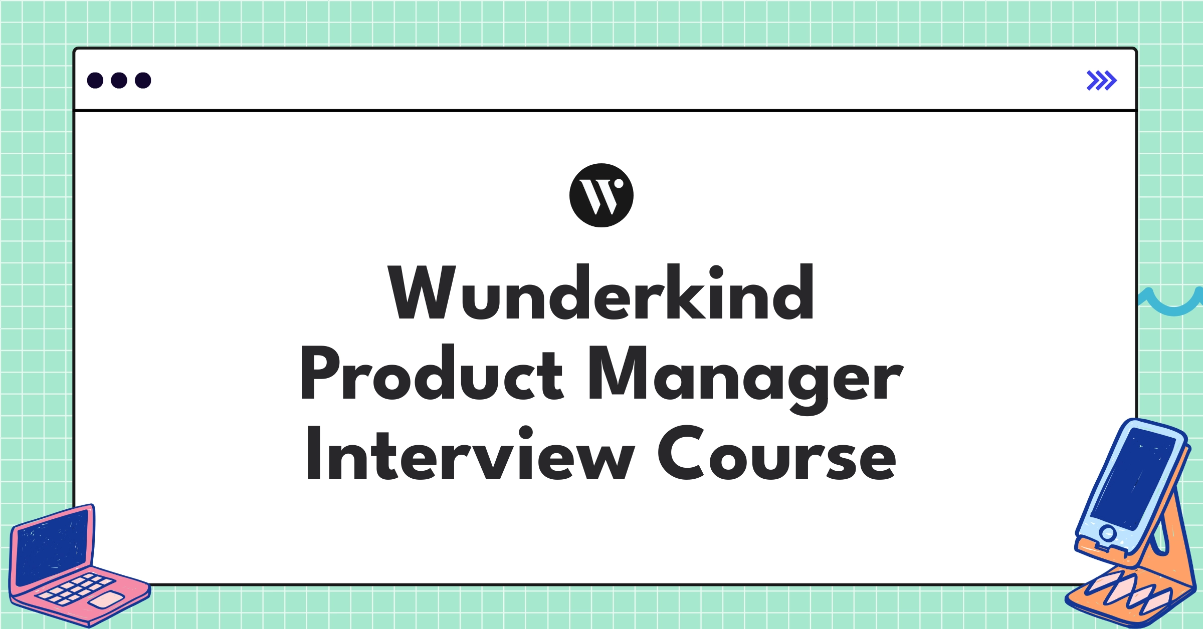 Wunderkind Product Manager Course