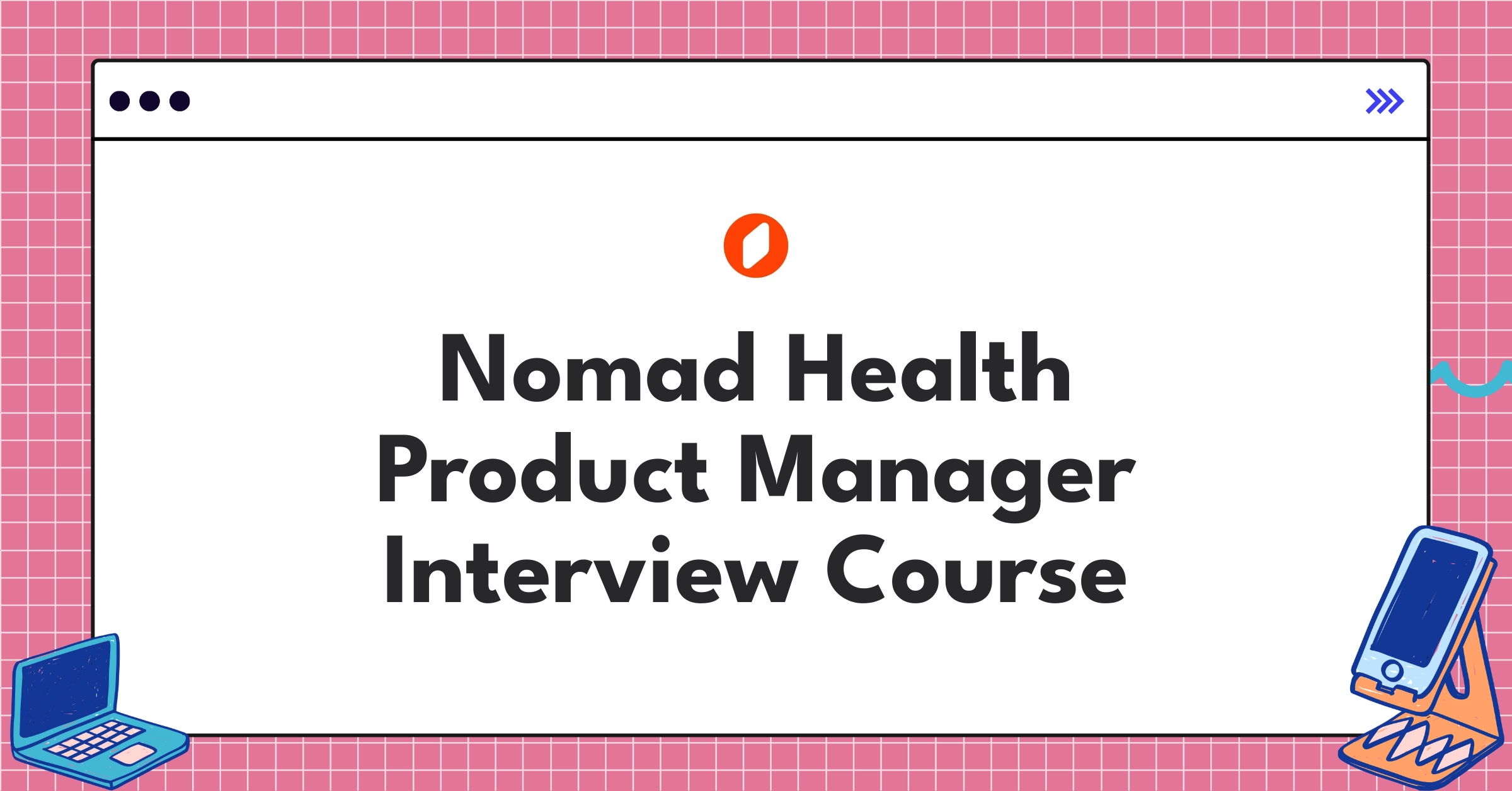 Nomad Health Product Manager Course Featured Image