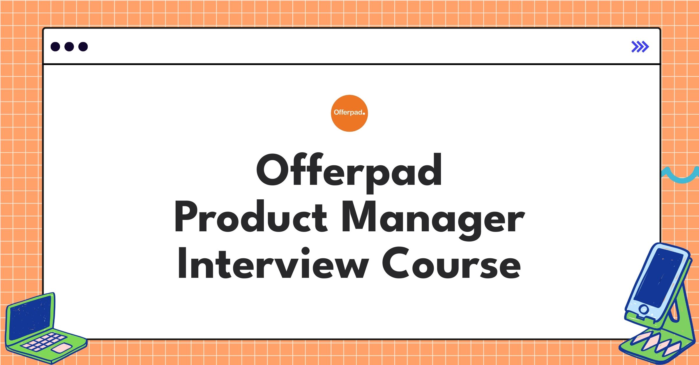 Offerpad Product Manager Course Featured Image