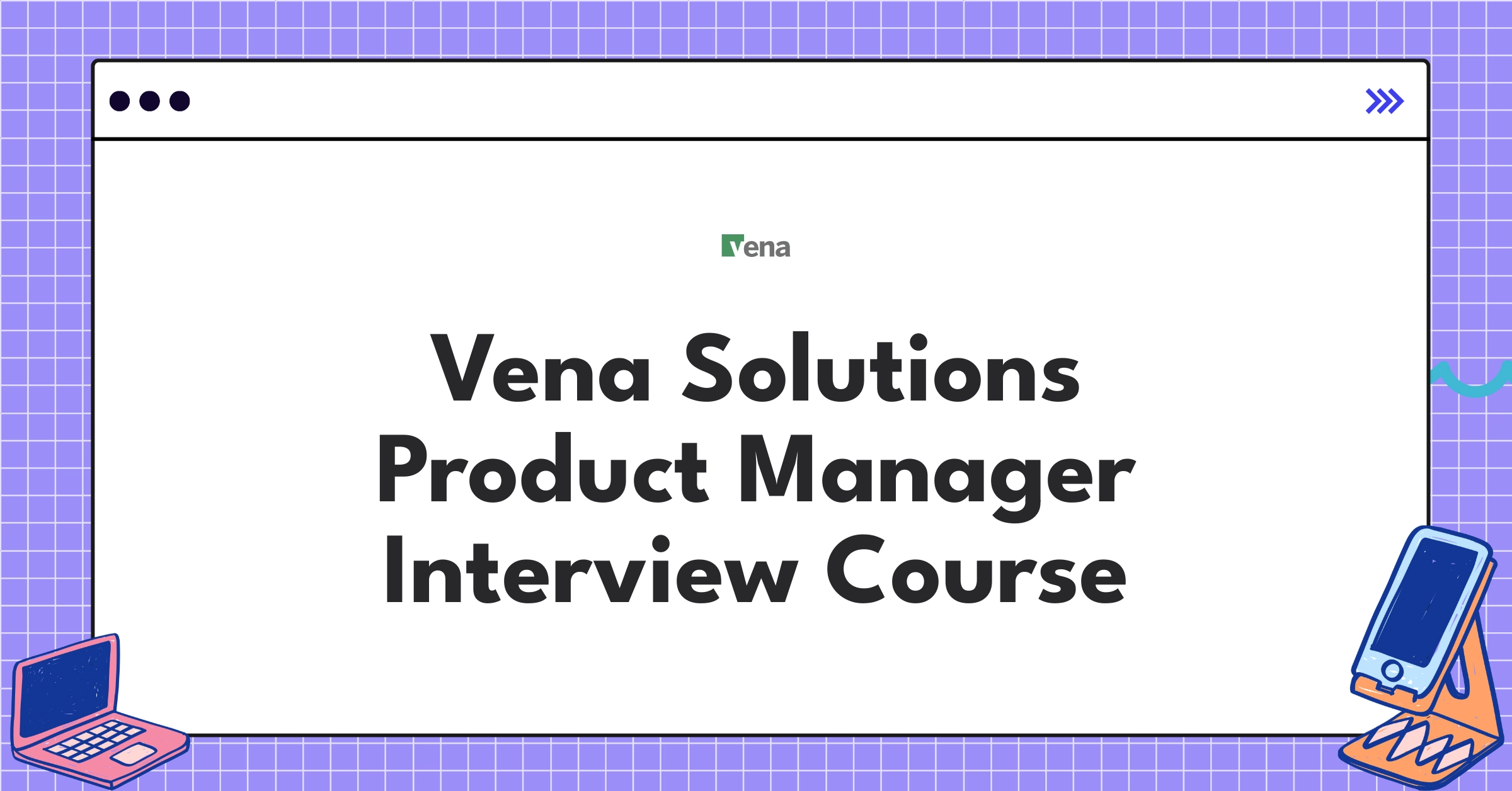 Vena Solutions Product Manager Course Featured Image