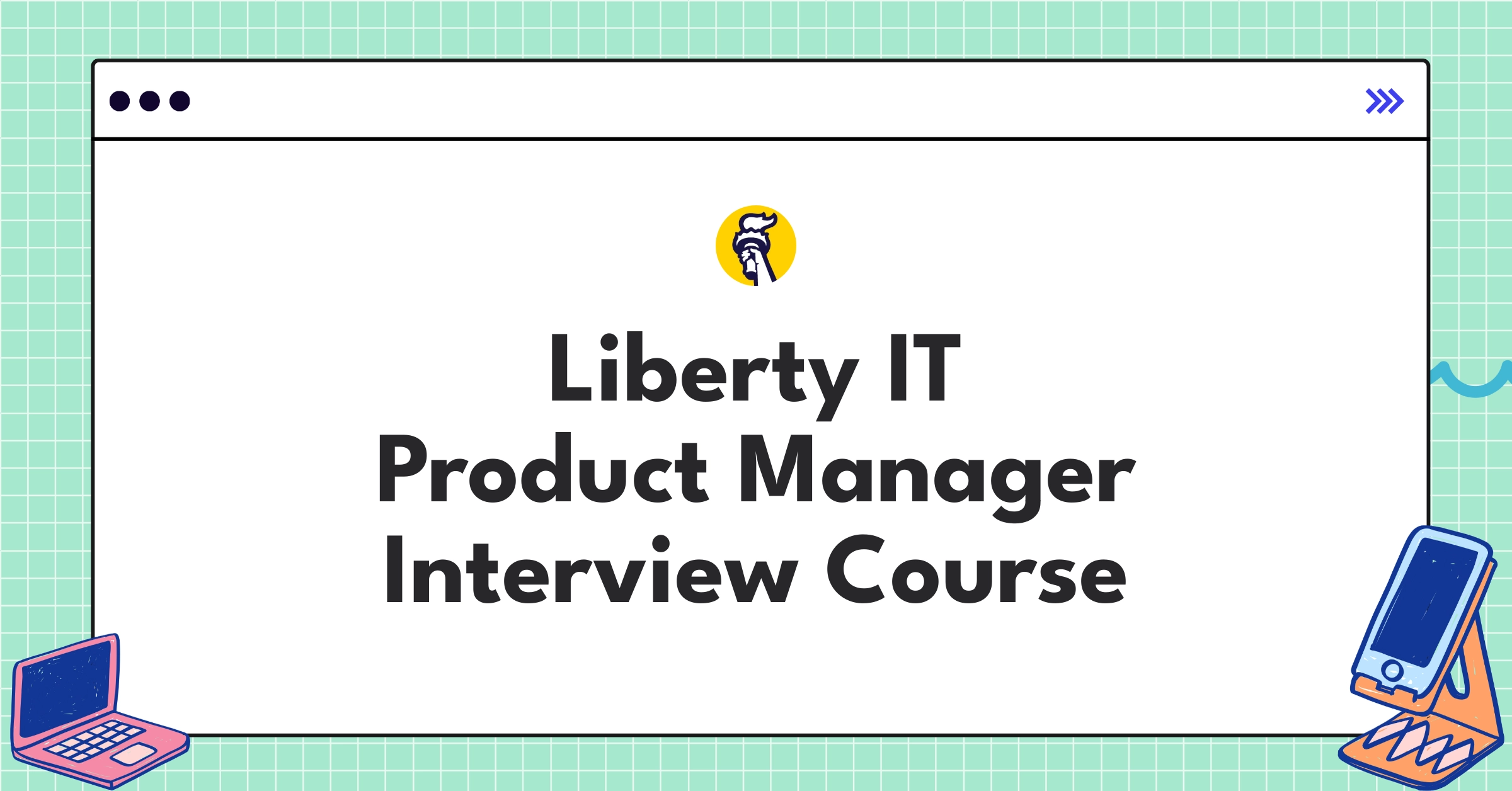 Liberty IT Product Manager Course