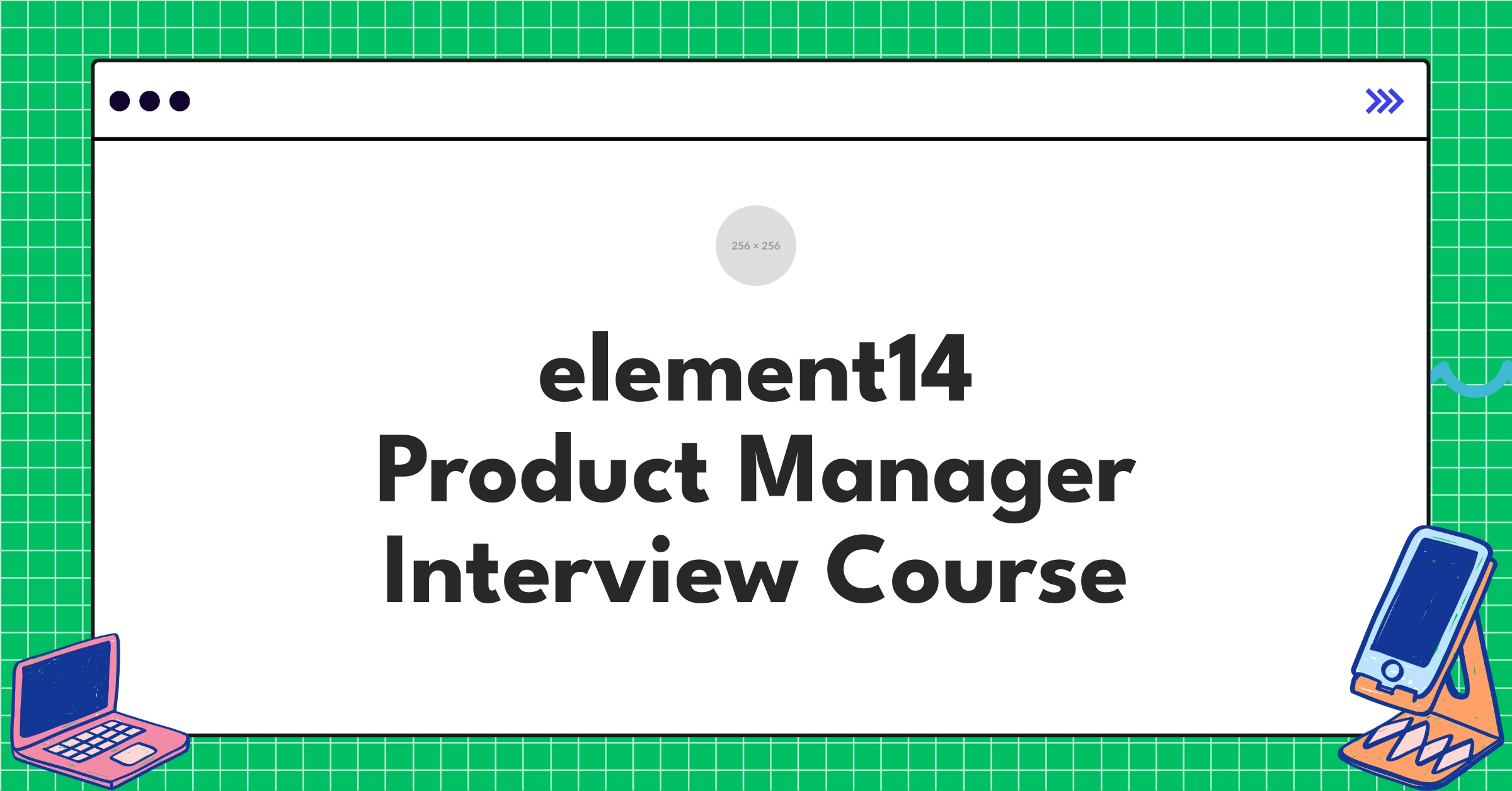 element14 Product Manager Course