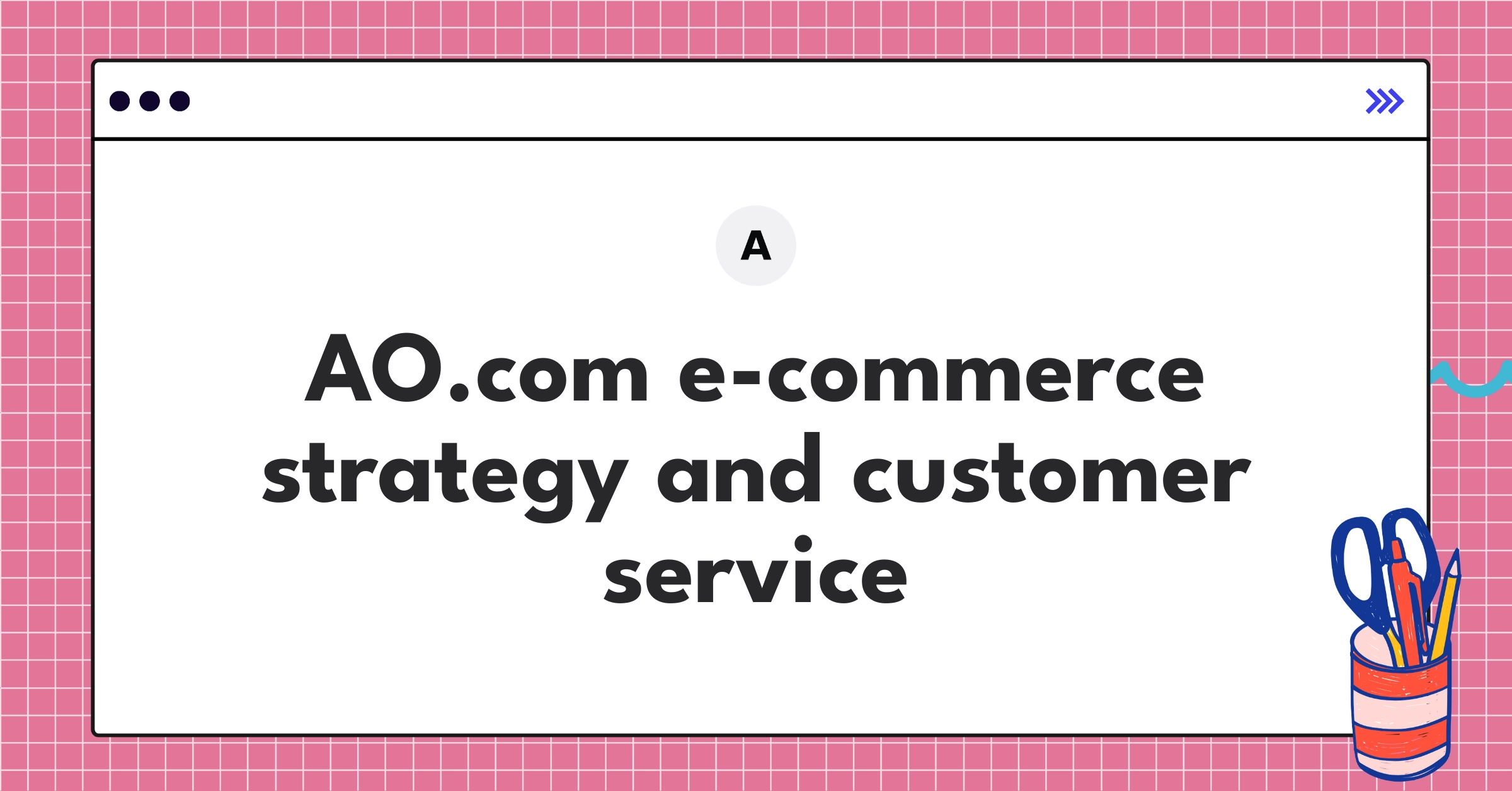 AO.com product teardown analysis highlighting e-commerce strategy and exceptional customer service
