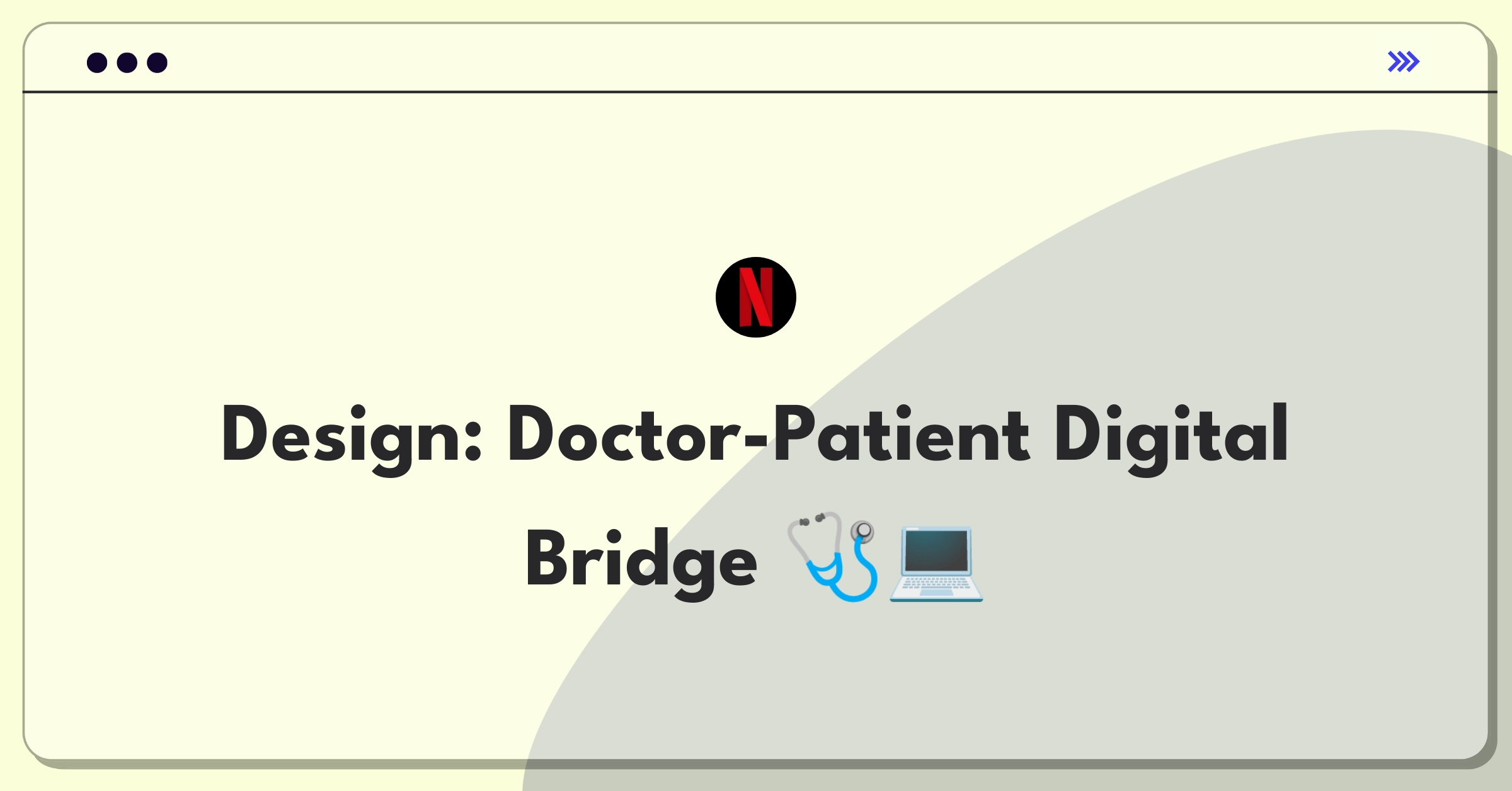 Product Management Design Question: Conceptualizing a telemedicine app for doctor consultations