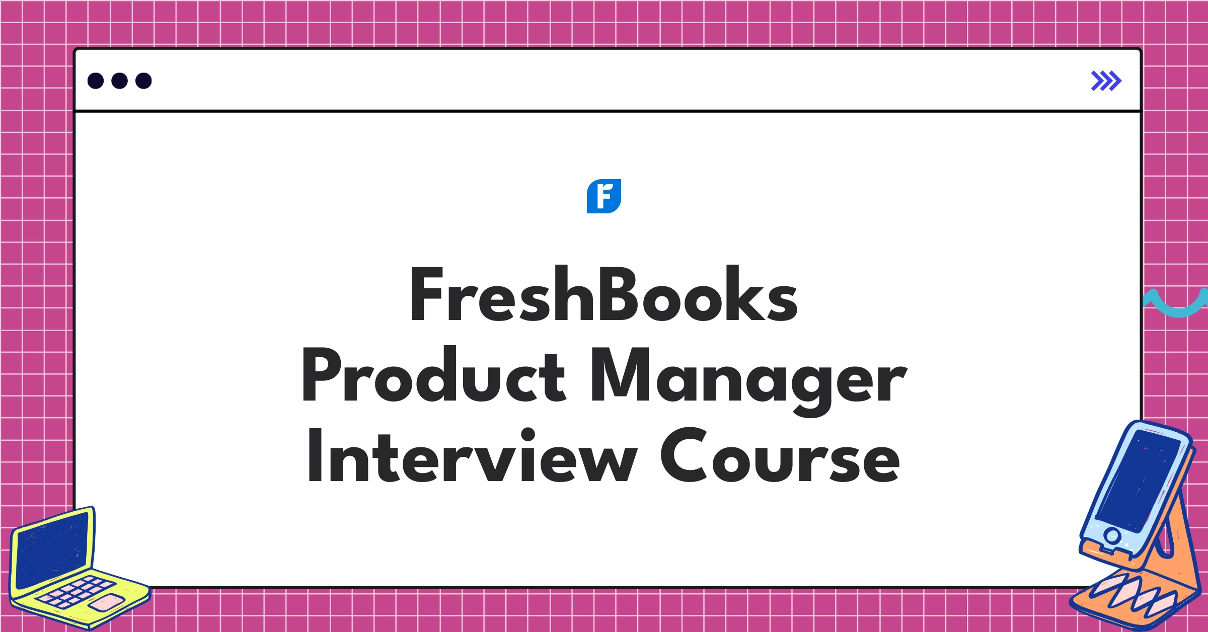 FreshBooks Product Manager Course
