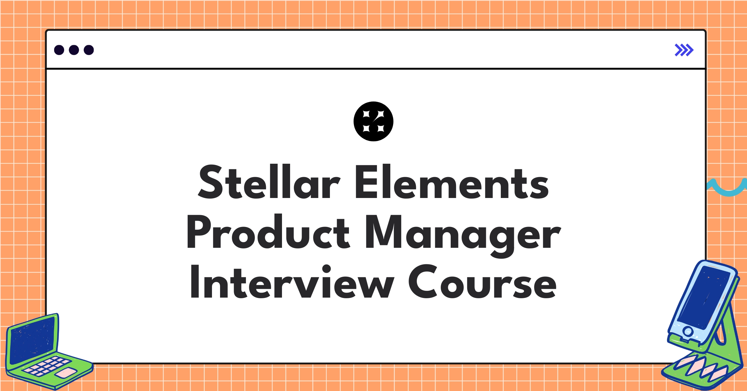 Stellar Elements Product Manager Course Featured Image
