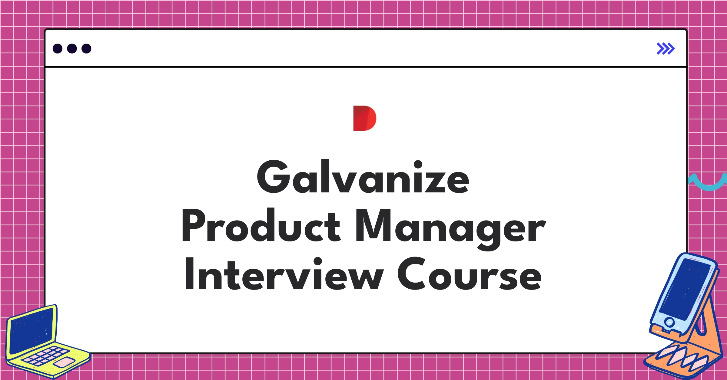 Galvanize Product Manager Course Featured Image