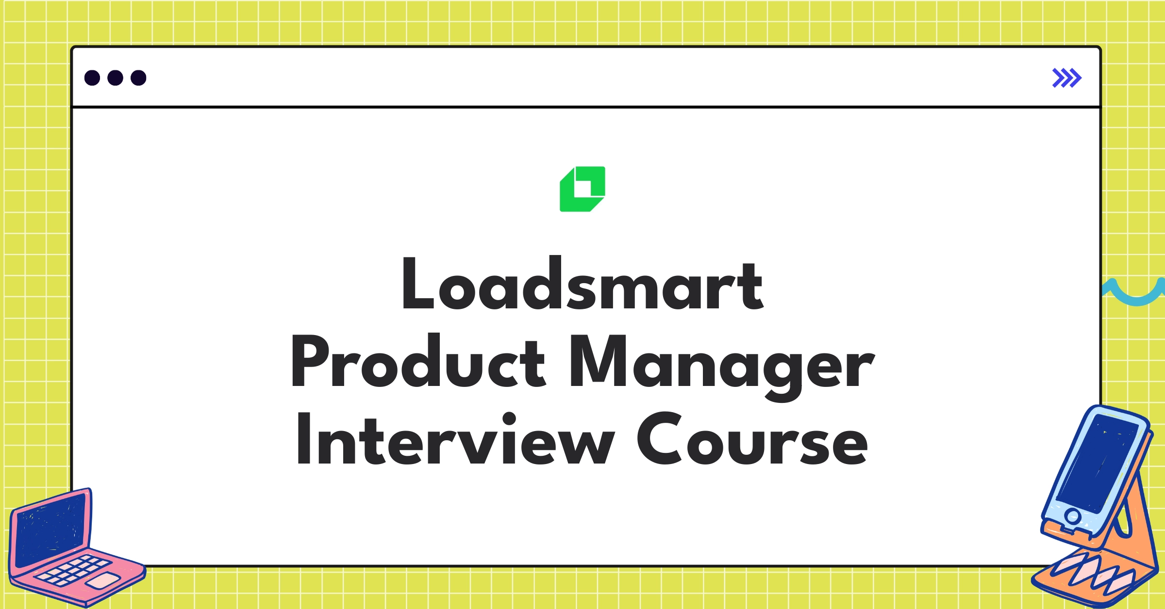 Loadsmart Product Manager Course Featured Image