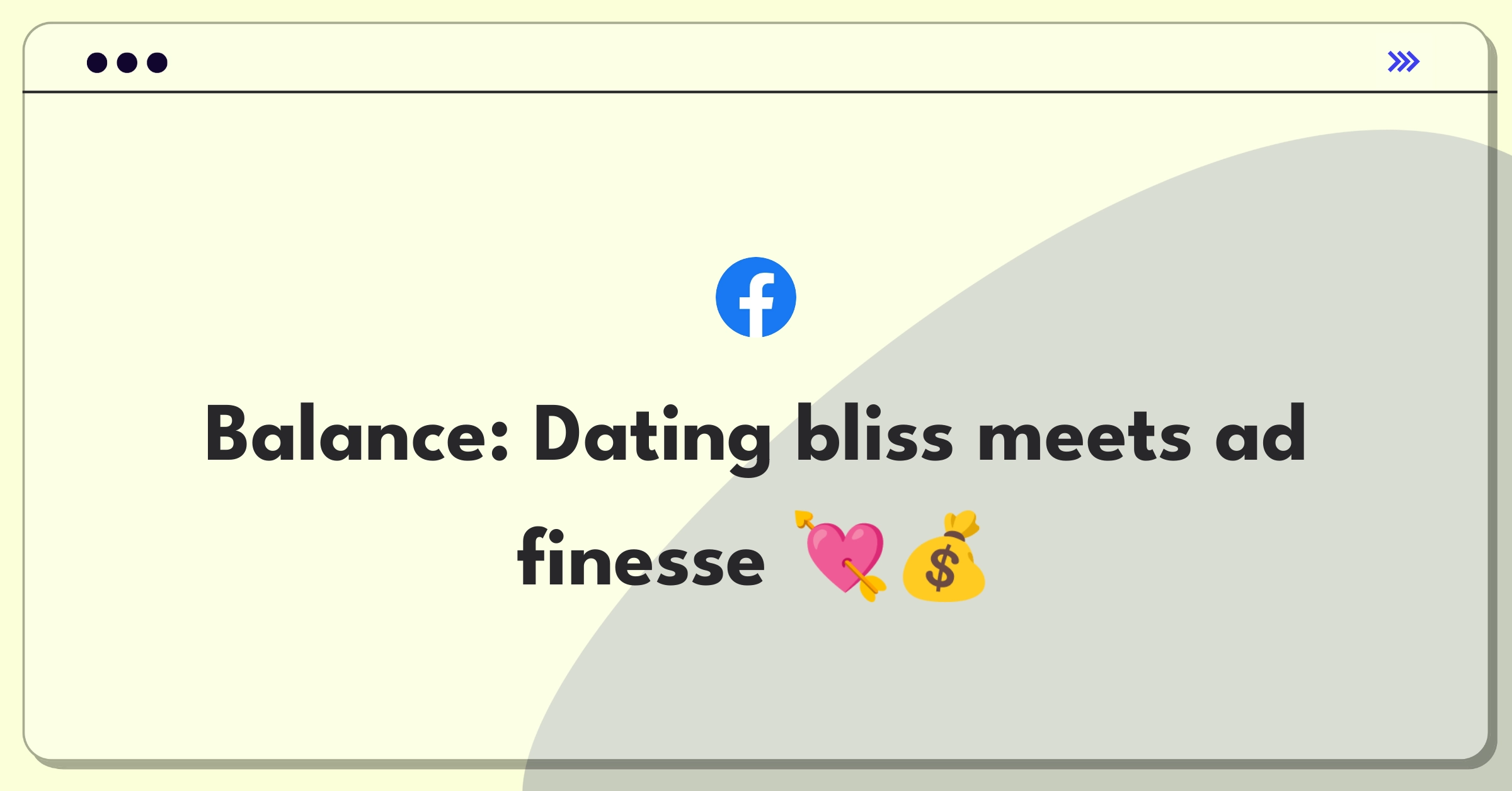 Product Management Strategy Question: Integrating ads into Facebook Dating while preserving user experience