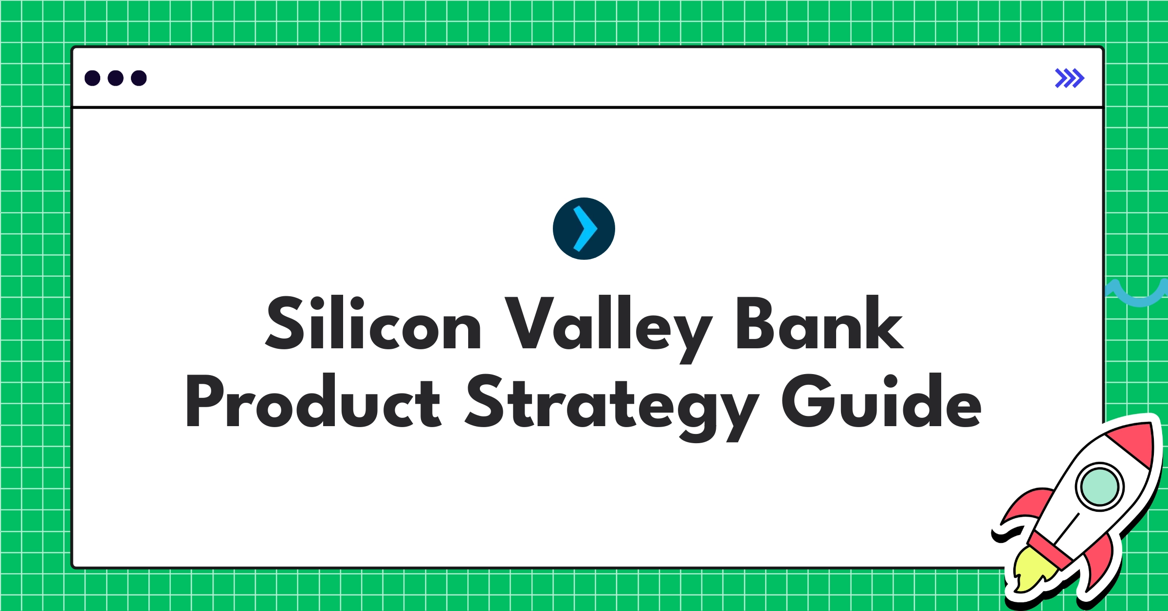 Silicon Valley Bank product strategy roadmap showcasing digital transformation and risk management initiatives
