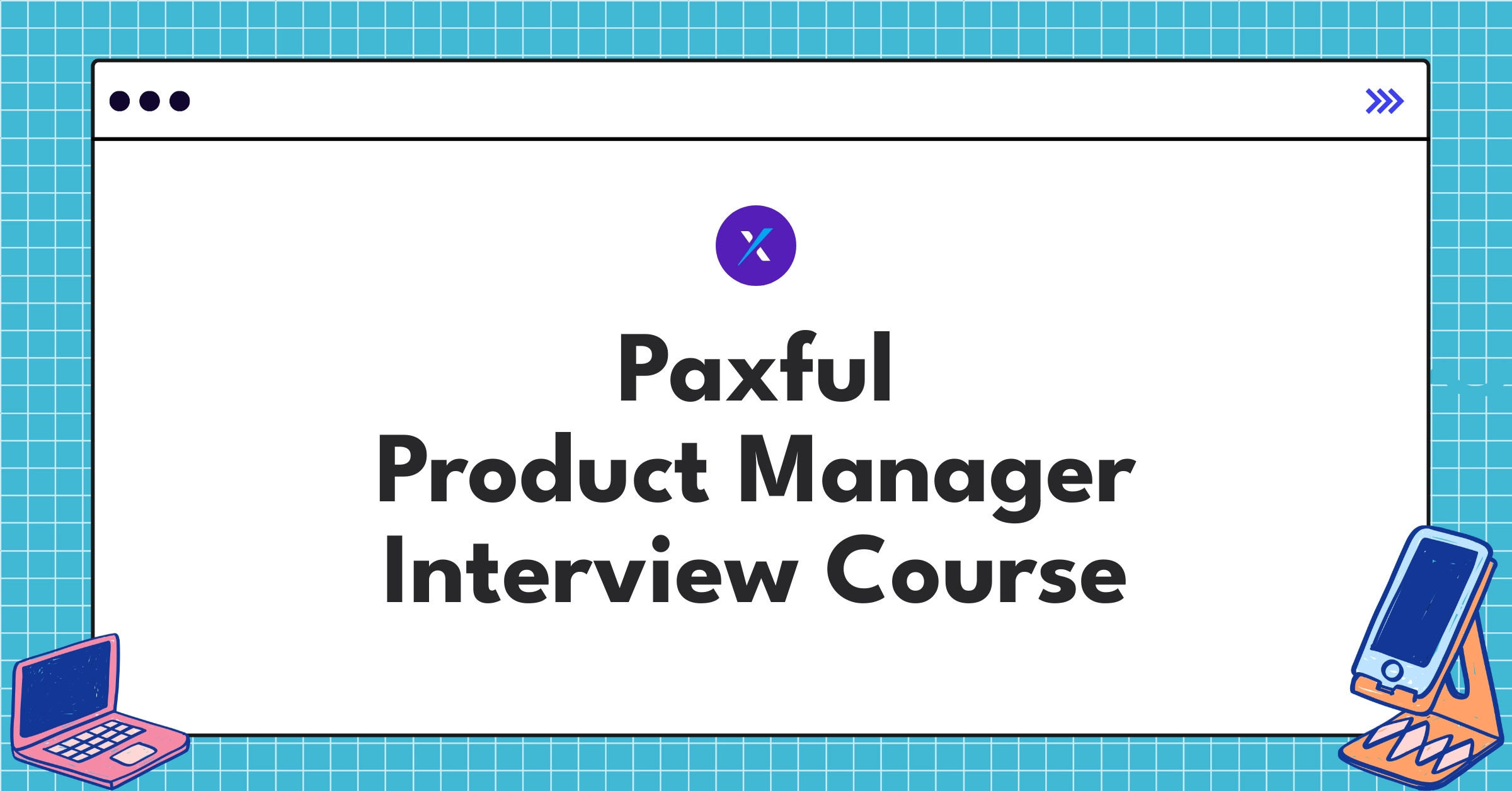 Paxful Product Manager Course Featured Image