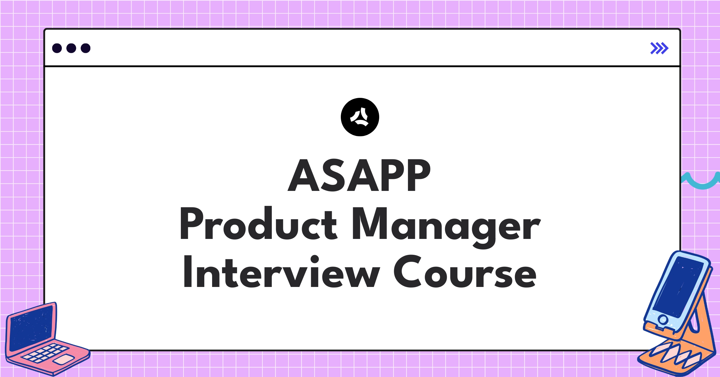 ASAPP Product Manager Course