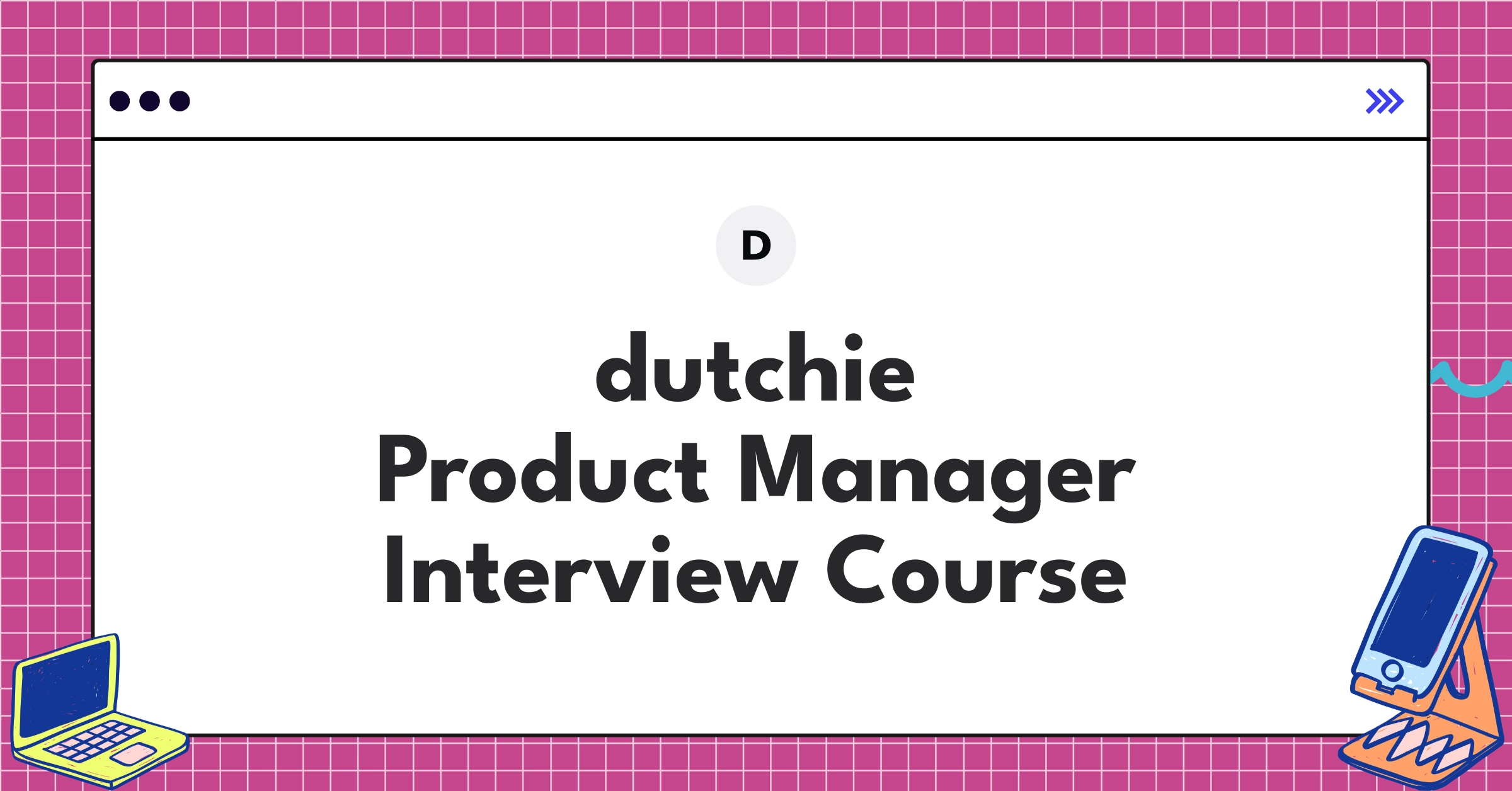 dutchie Product Manager Course Featured Image