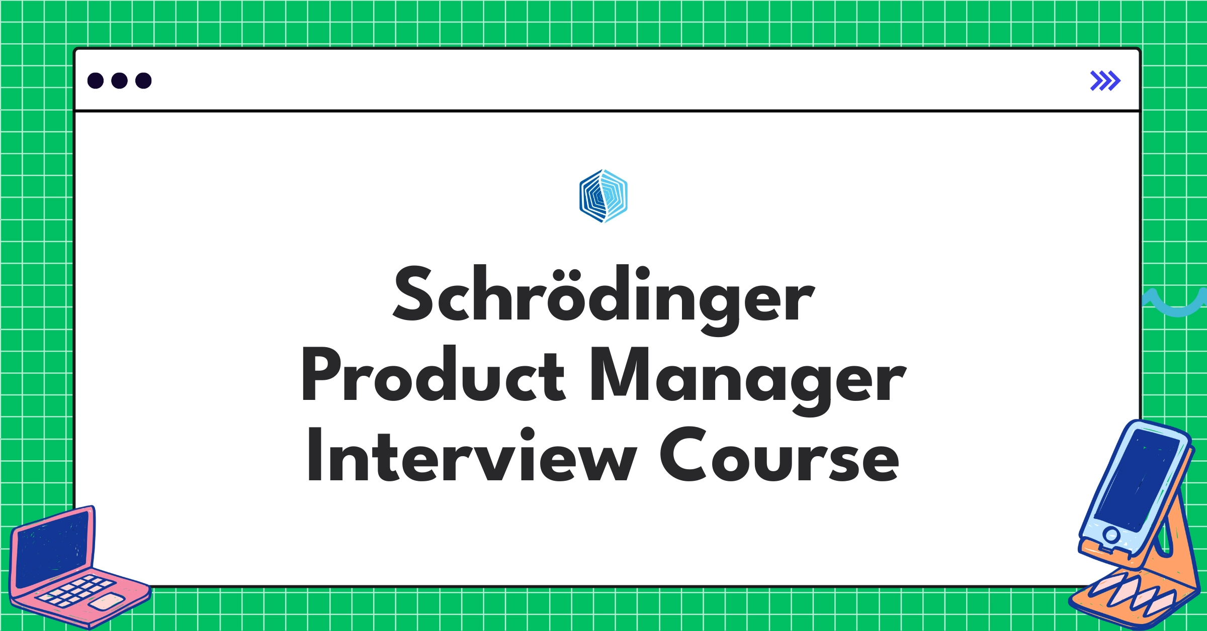 Schrödinger Product Manager Course Featured Image