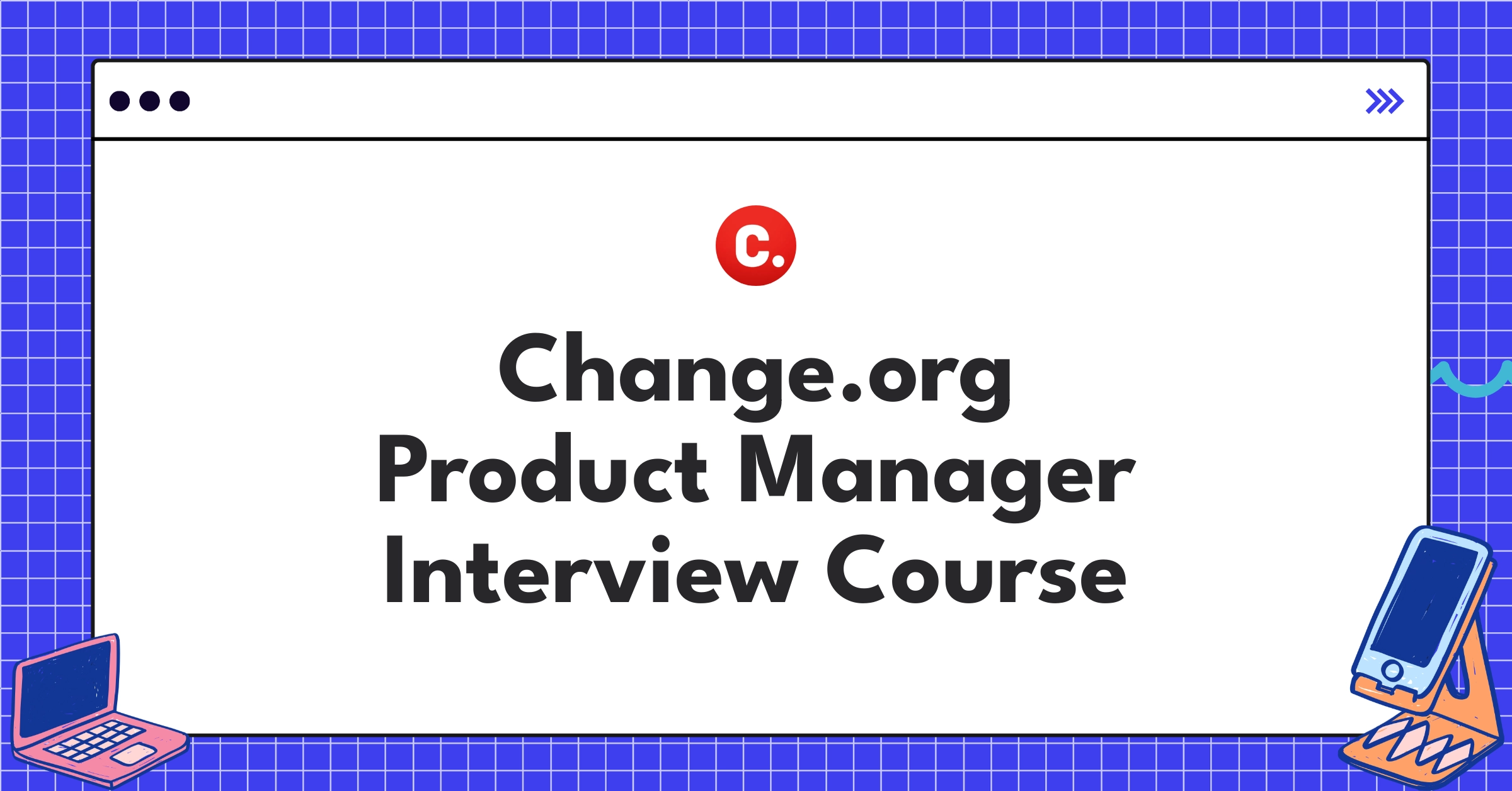 Change.org Product Manager Course