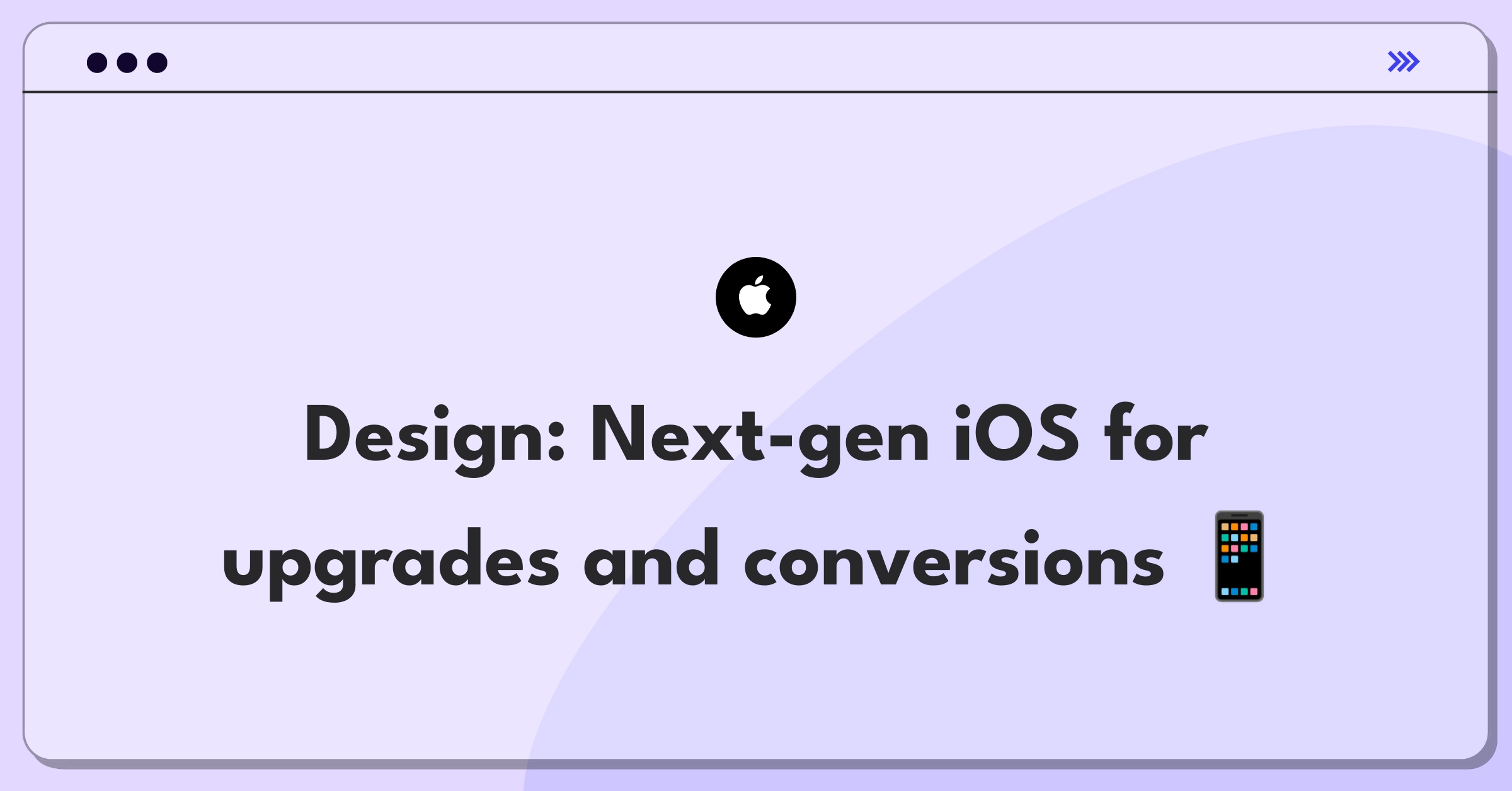 Product Management Strategy Question: Designing iOS to increase upgrades and convert Android users