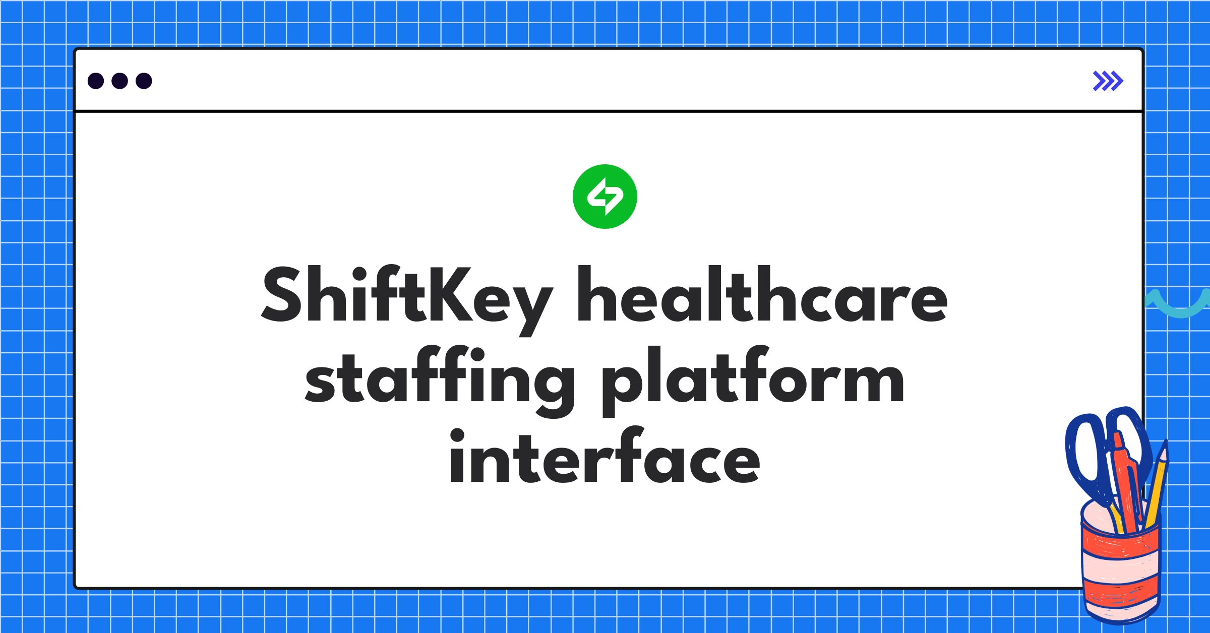 ShiftKey Healthcare Staffing Platform Teardown Strategy Analysis