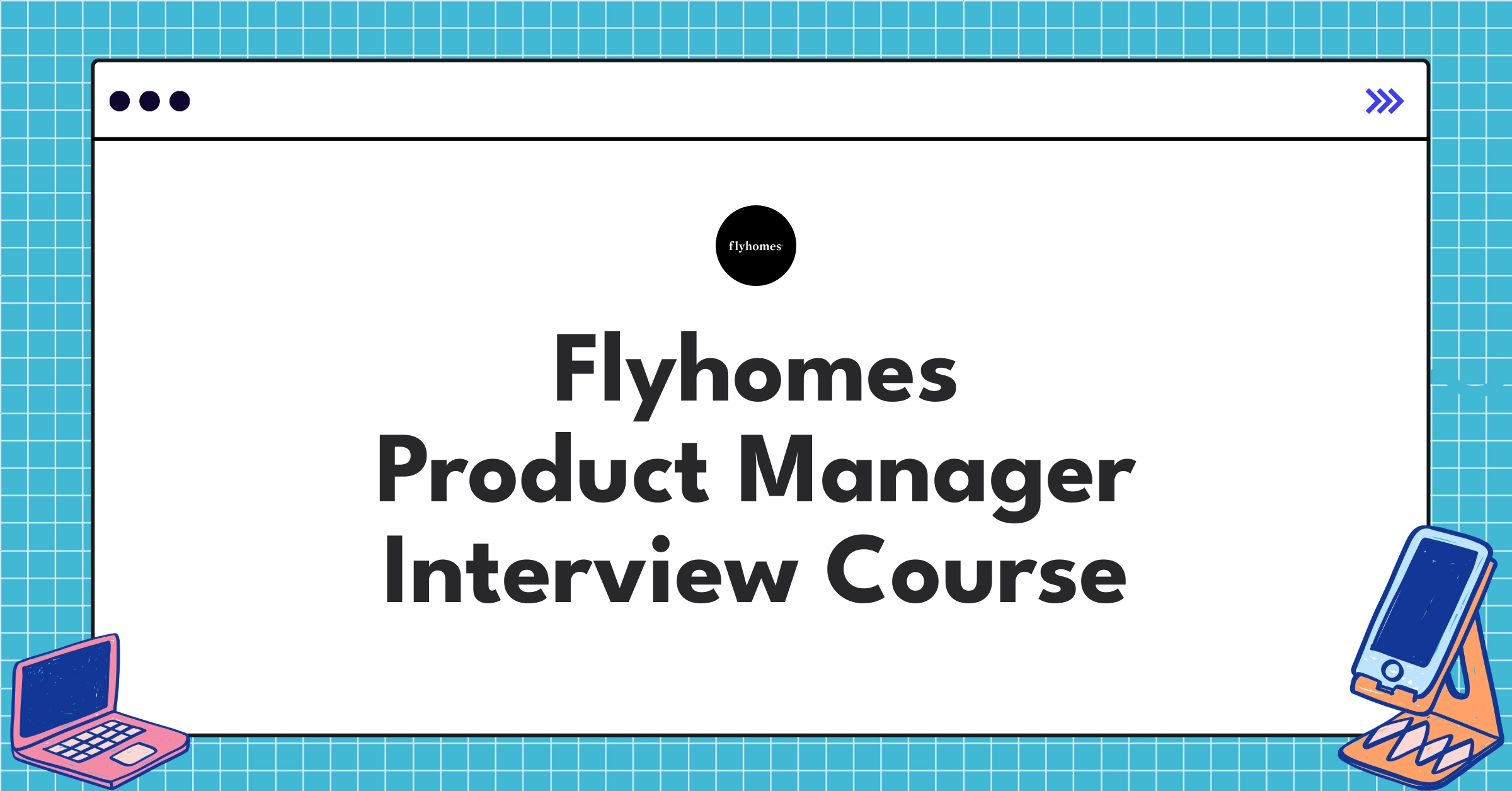 Flyhomes Product Manager Course