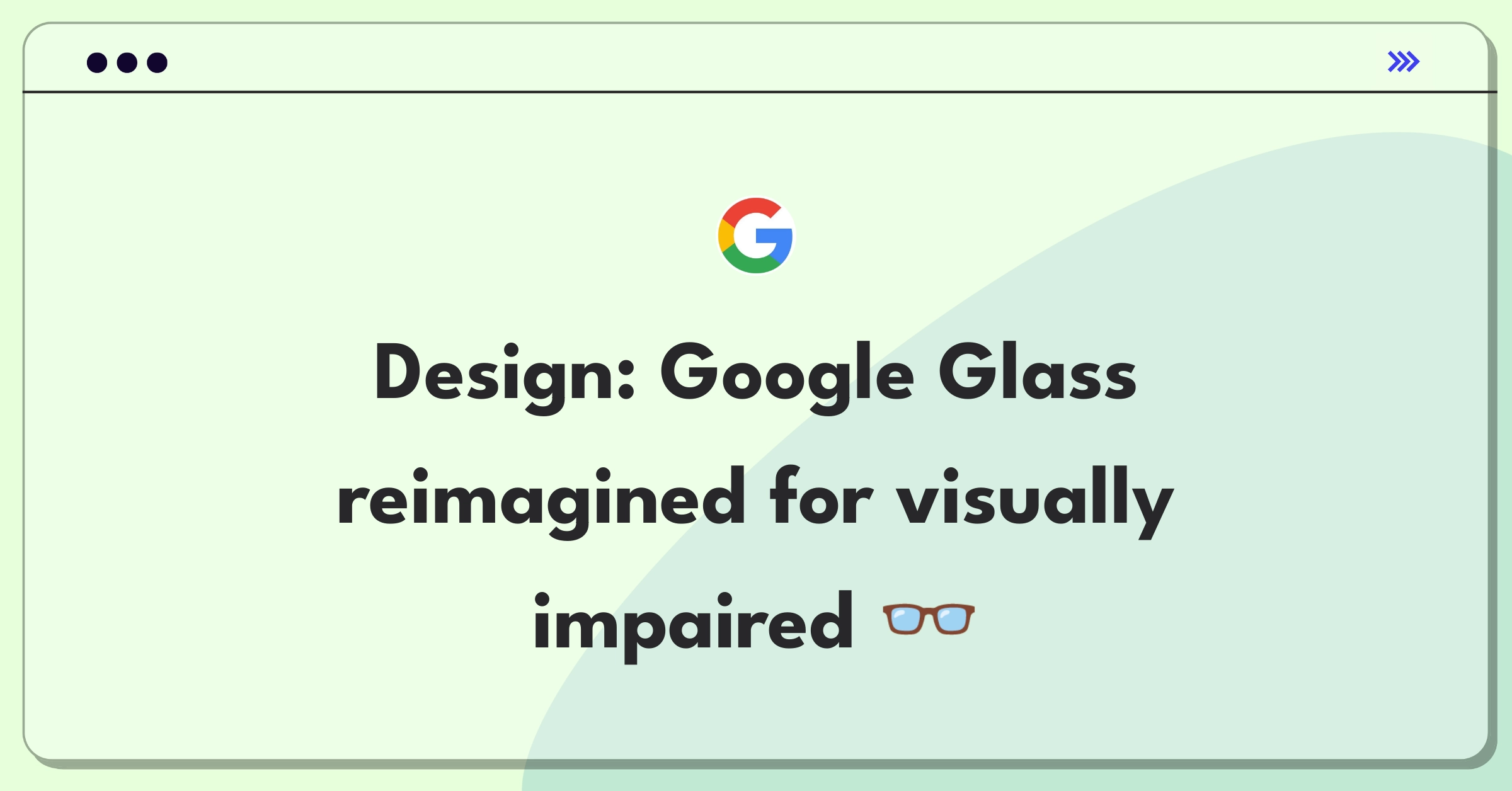 Product Management Design Question: Sketch of Google Glass with braille interface and audio cues for blind users