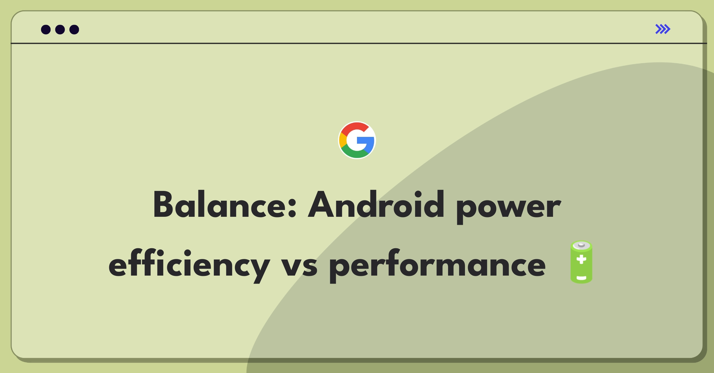 Product Management Technical Question: Optimizing Android OS battery life while maintaining performance