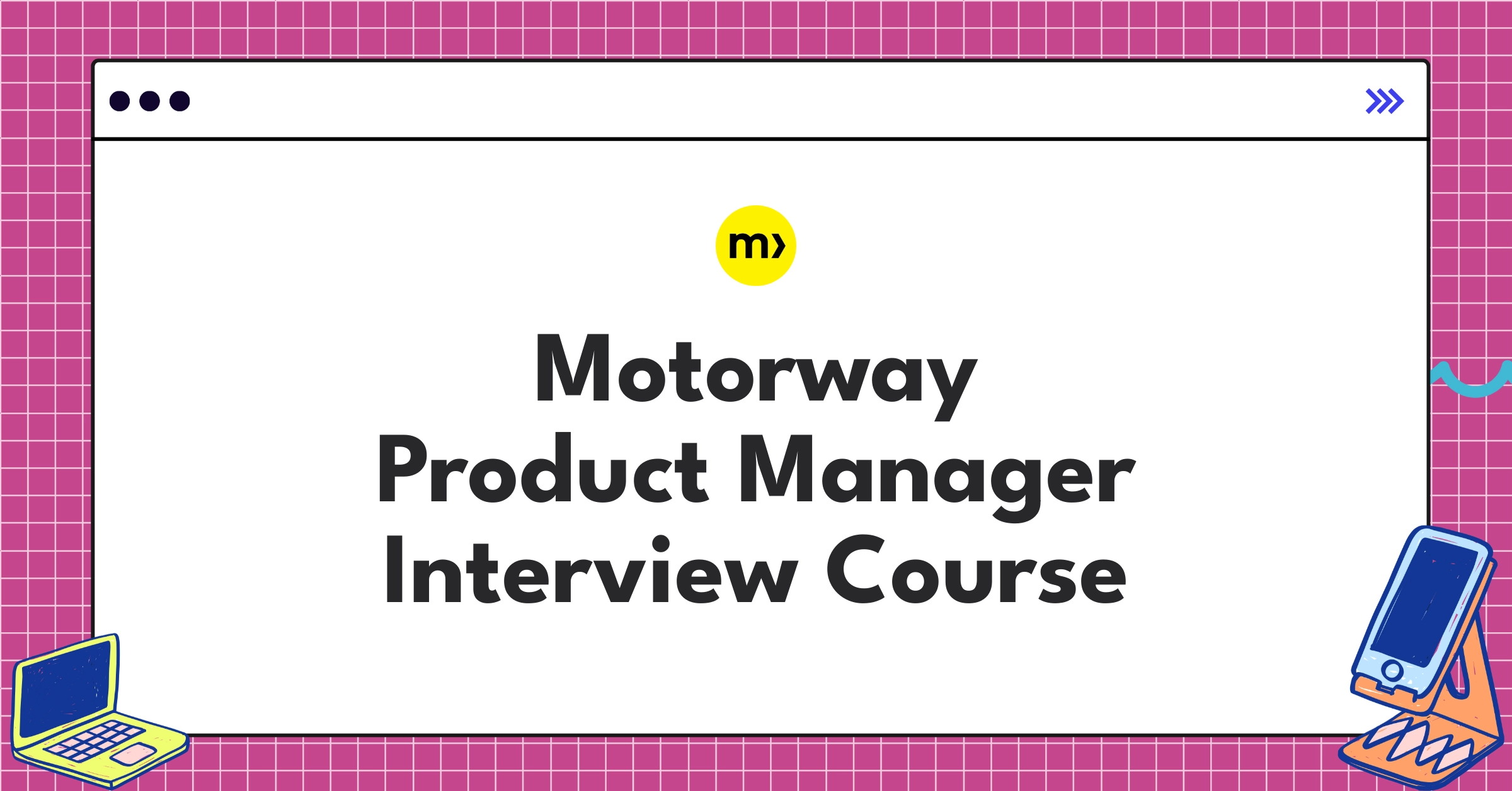 Motorway Product Manager Course