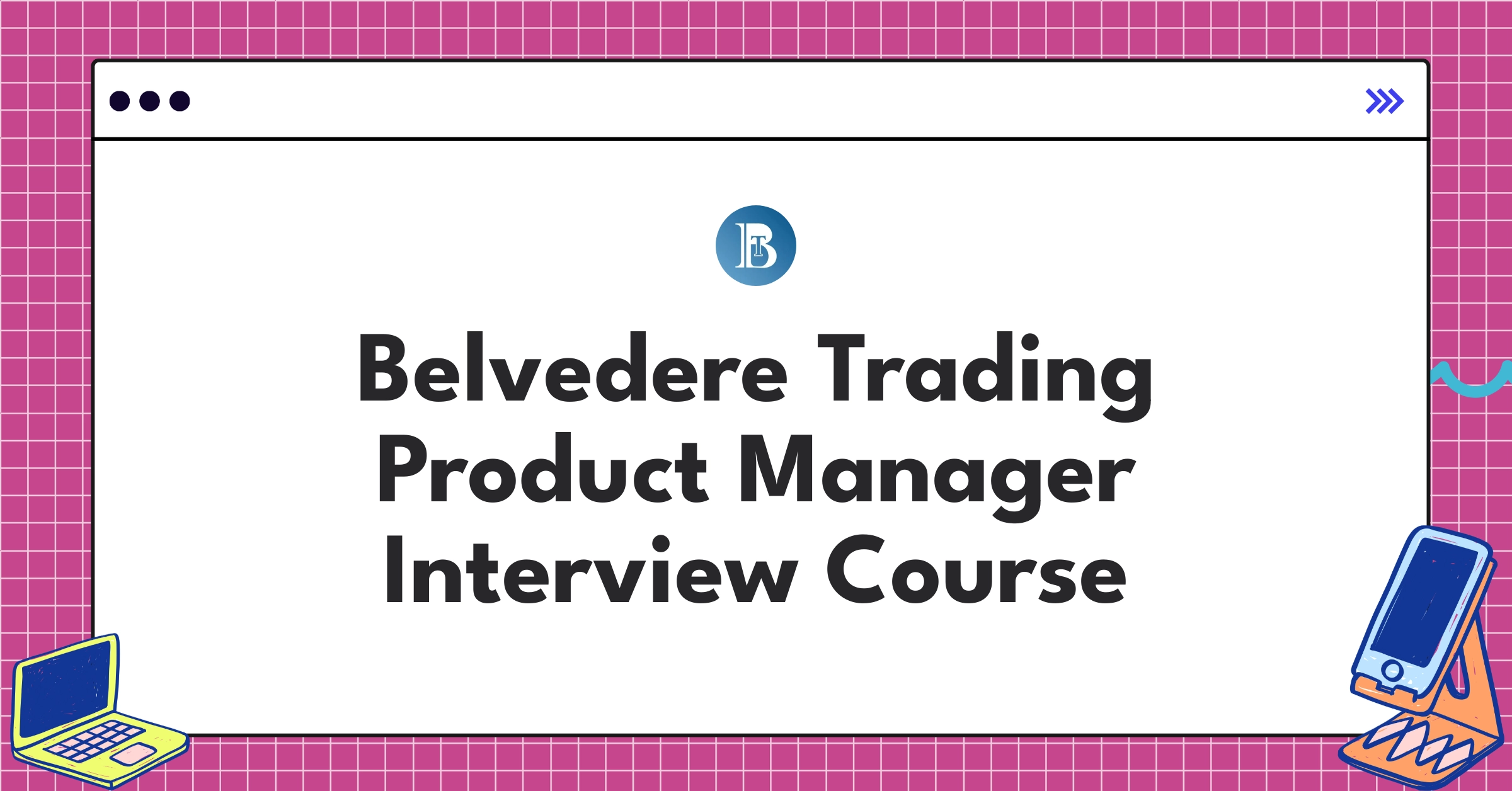 Belvedere Trading Product Manager Course Featured Image