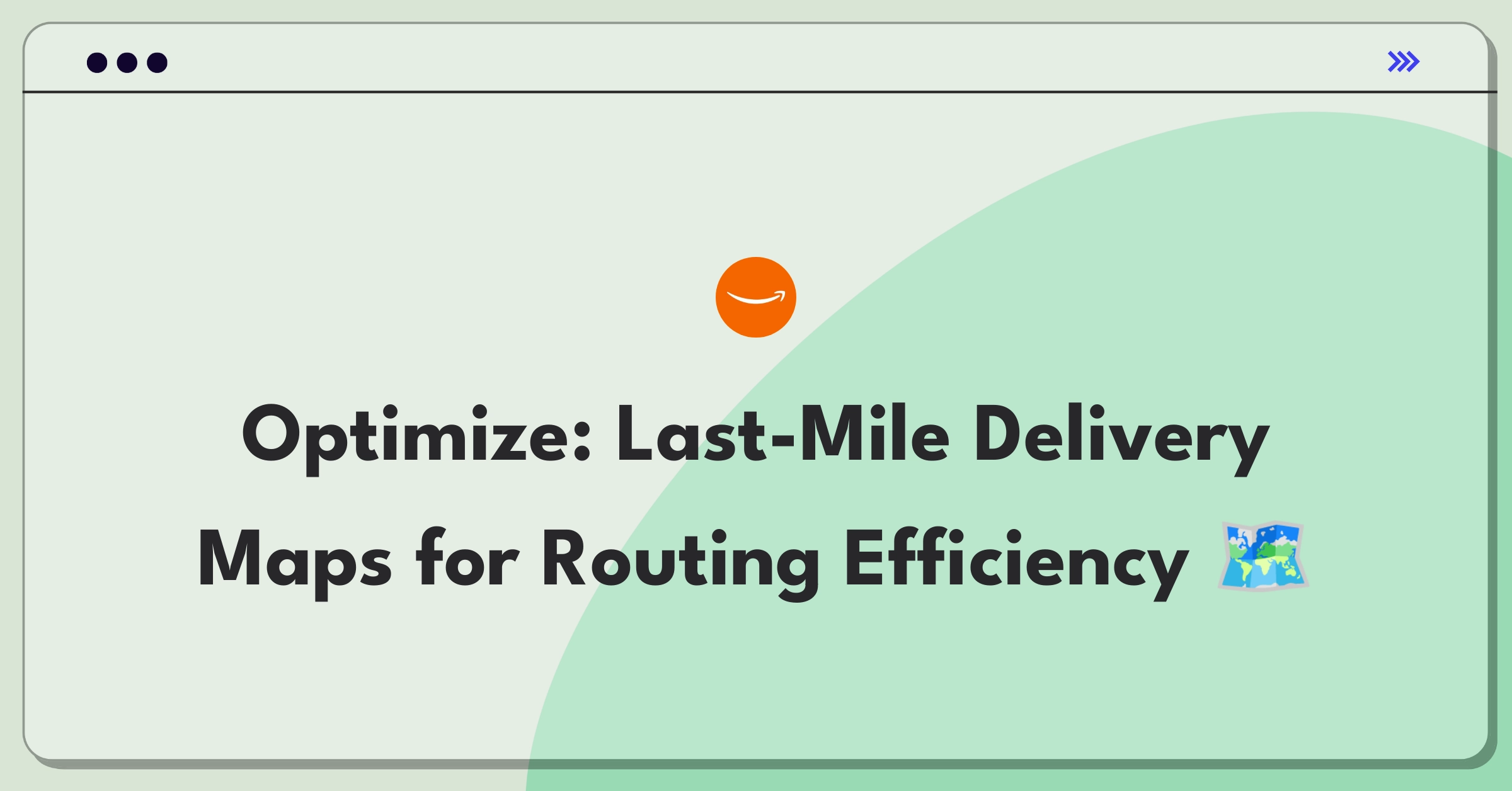 Product Management Technical Question: Prioritizing factors for efficient last-mile delivery routing and map design