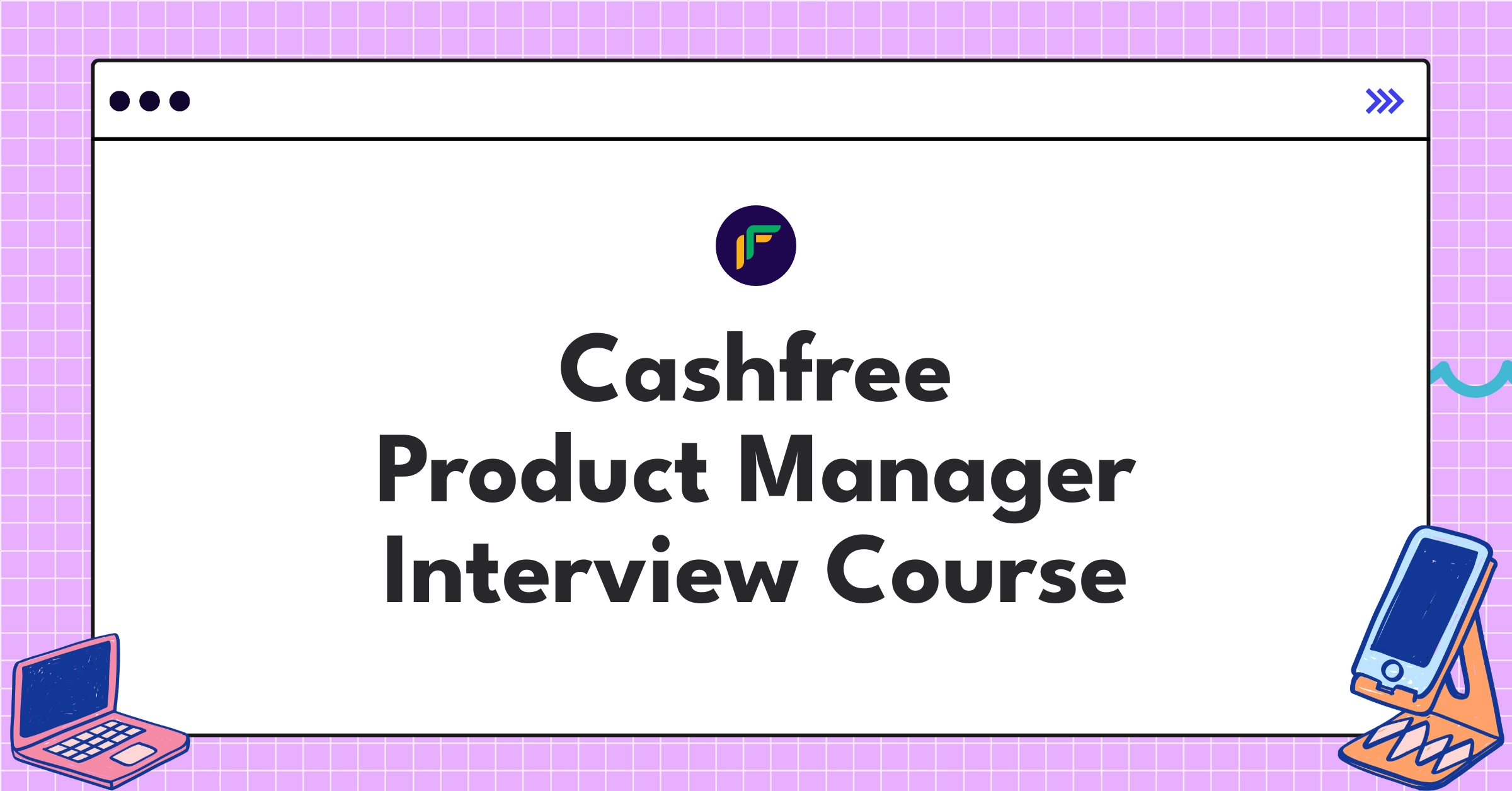 Cashfree Product Manager Course Featured Image